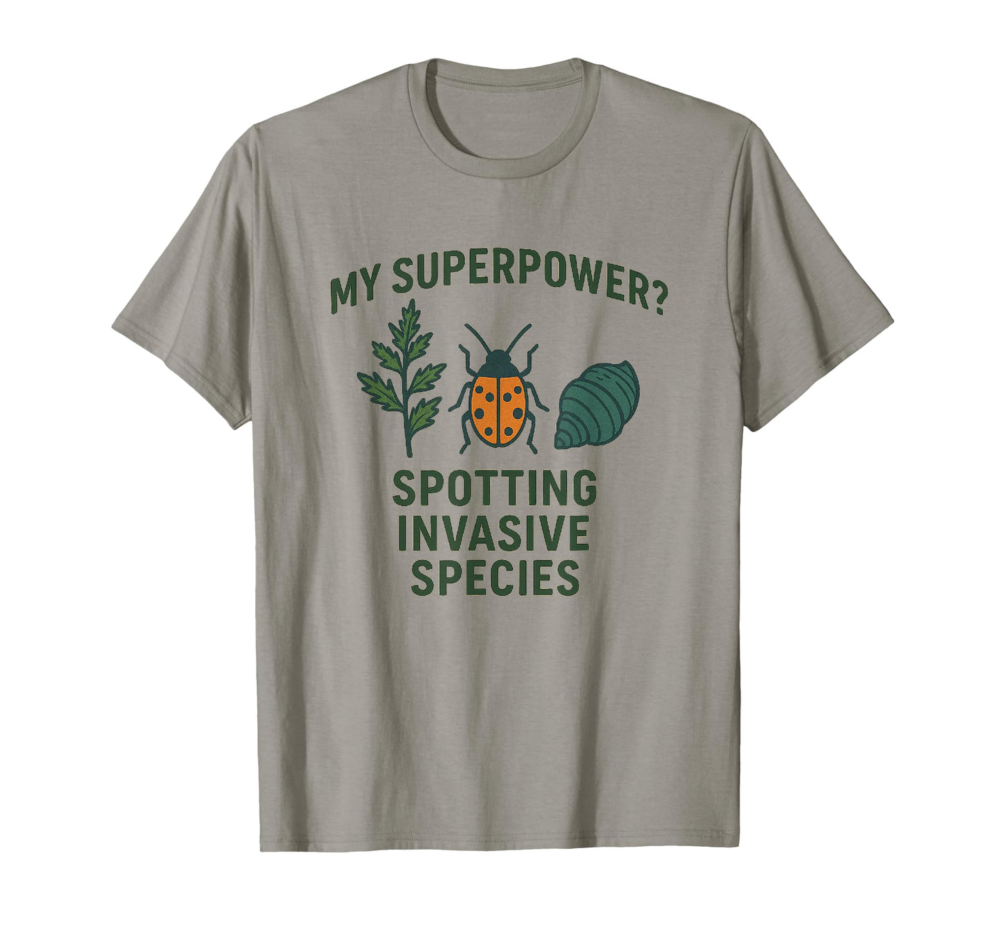 My Superpower Spotting Invasive Species Naturalist T-Shirt