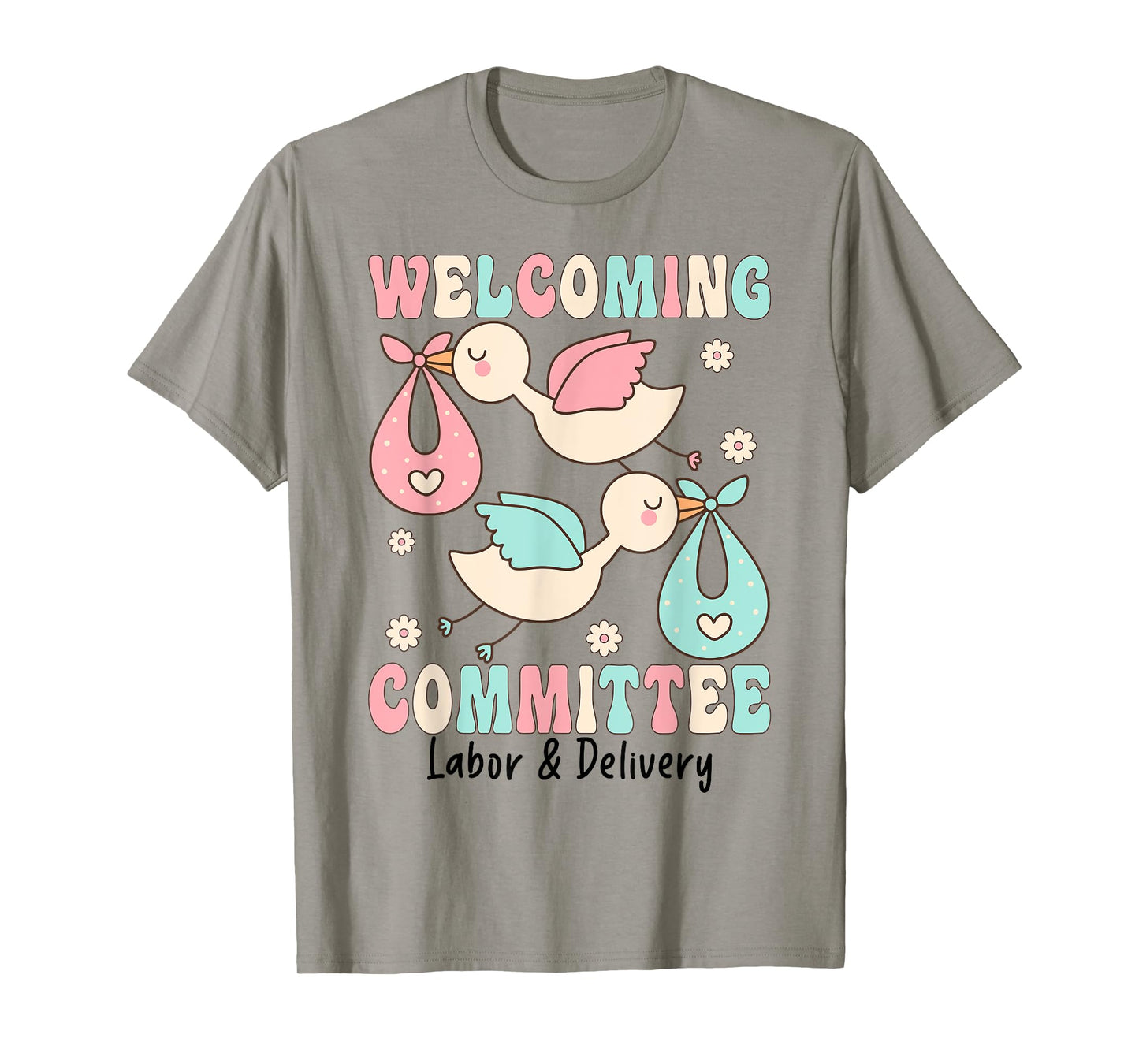 Women Welcoming Committee Labor And Delivery Nurse OB Nurse T-Shirt