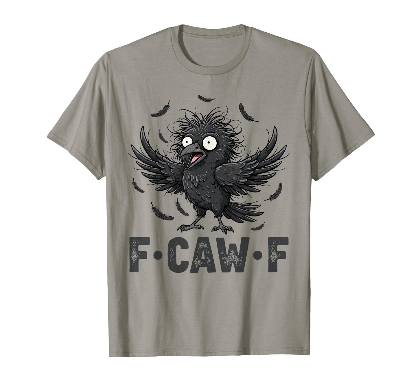 F-Caw-F Crow Shirt Funny Black Crow Men Women T-Shirt