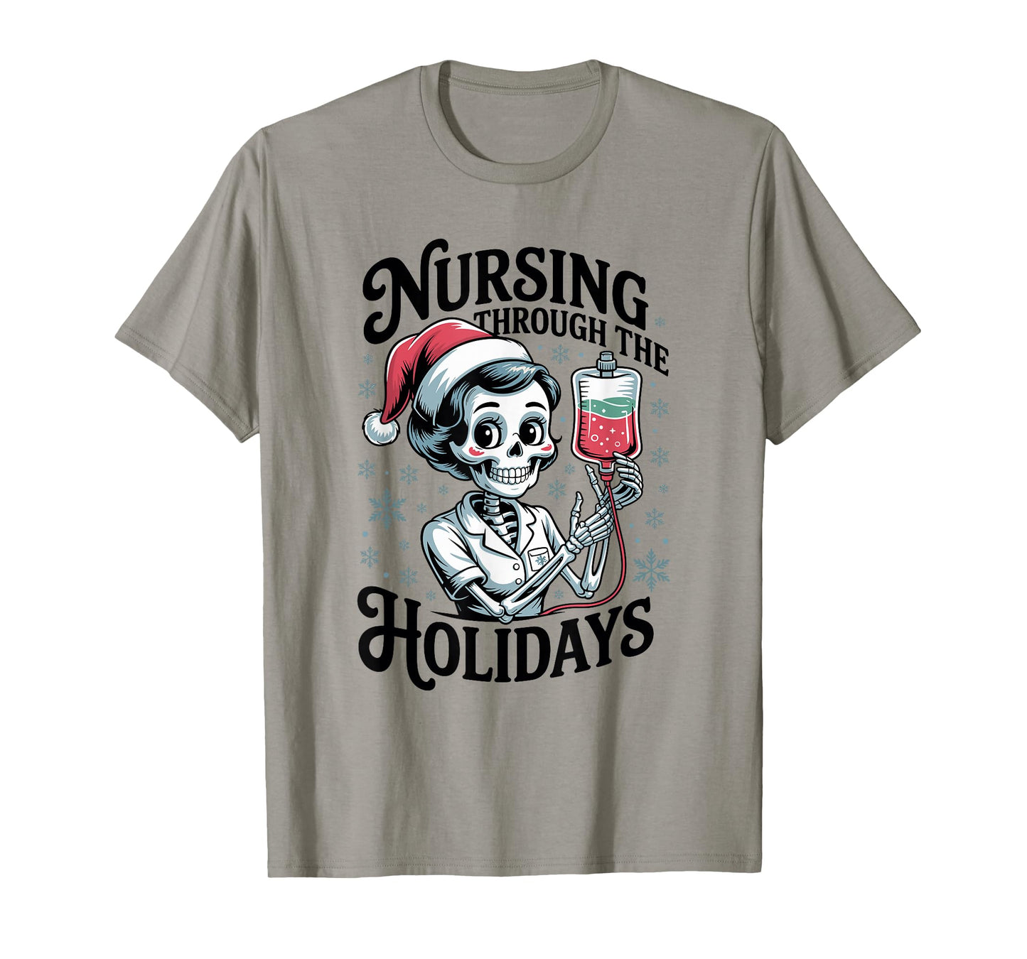 ER Christmas Nurse Nursing Through The Holidays Skeleton T-Shirt