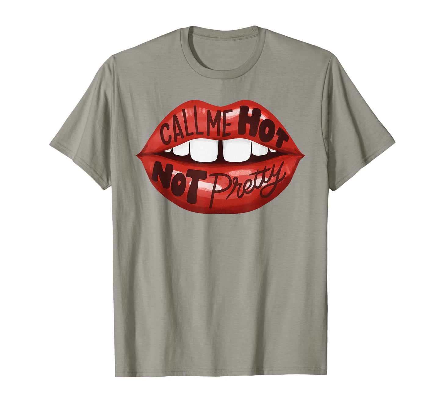 Call Me Hot Not Pretty, Funny Lesbian LGBTQ Pride Hot Girl T-Shirt