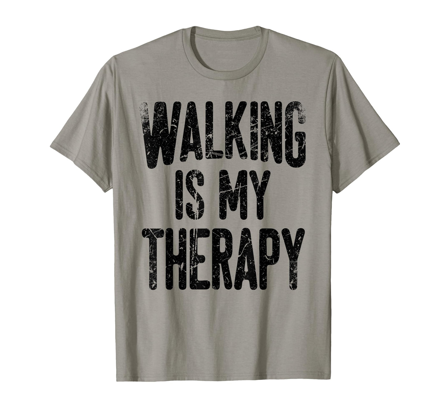 Walking is my therapy T-Shirt