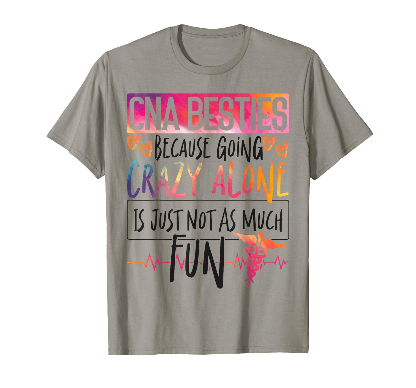 CNA Nurse Certified Nursing Assistant Cna Besties Because T-Shirt