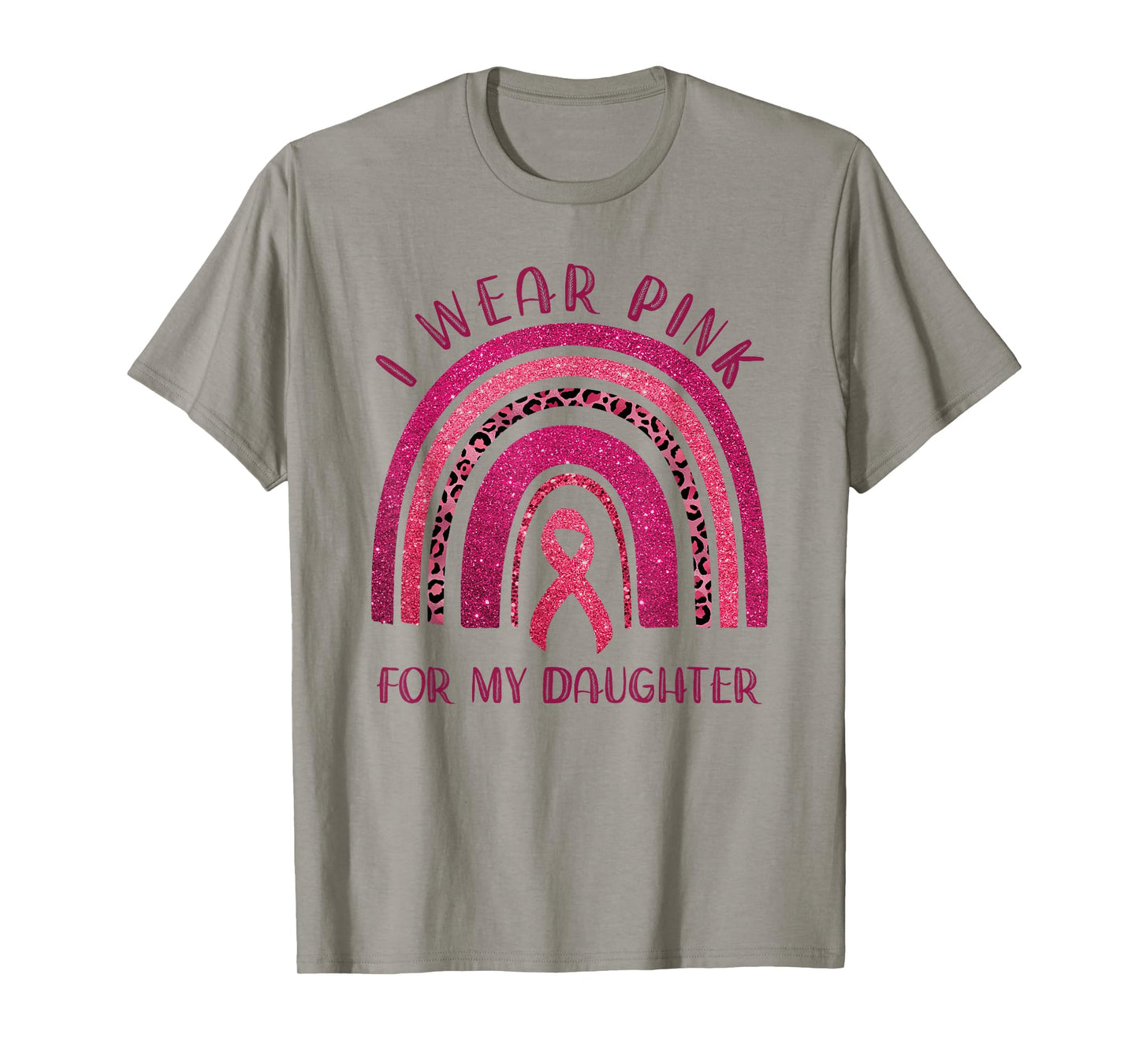 I Wear Pink For My Daughter Pink Ribbon Breast Cancer T-Shirt