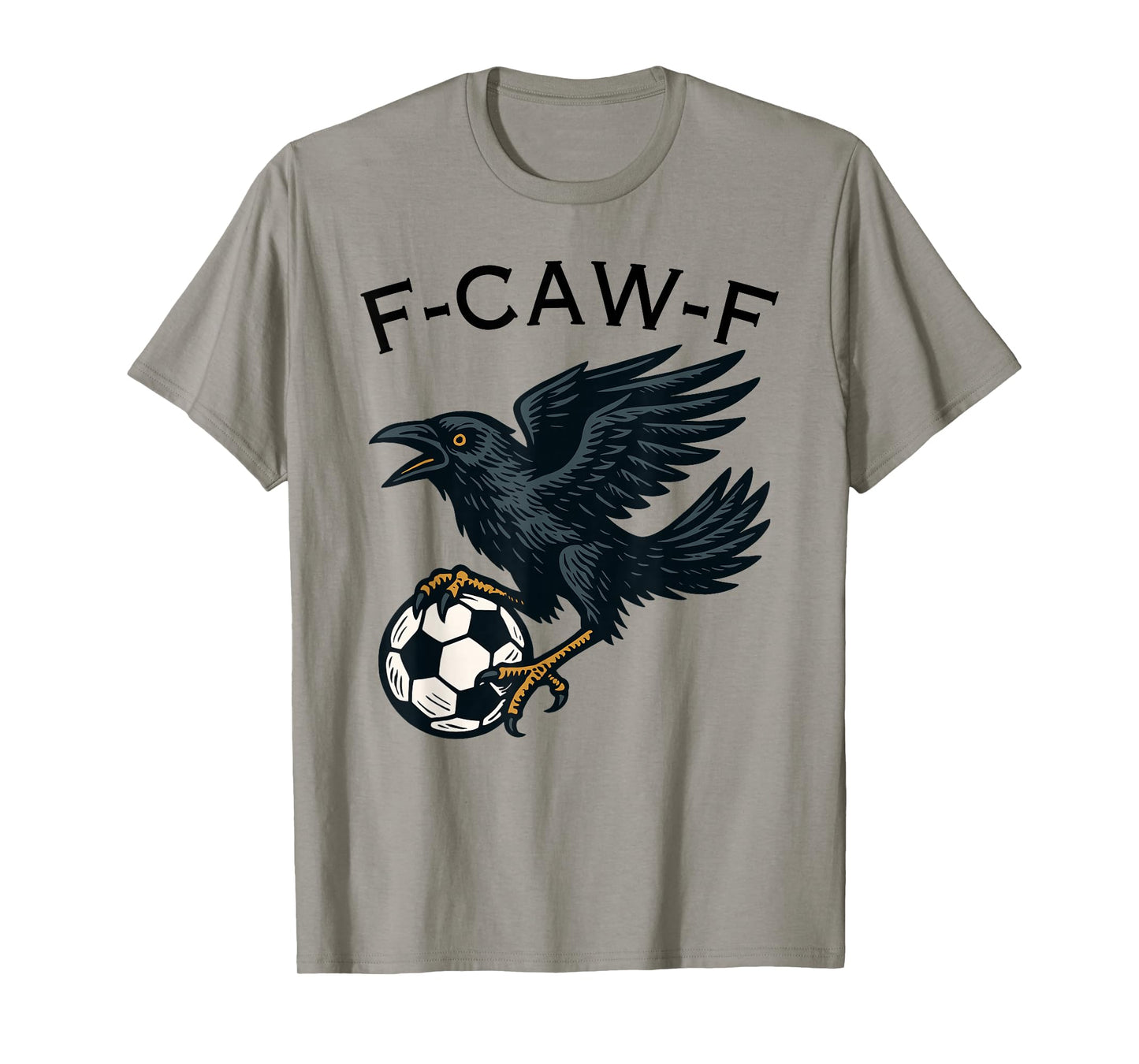 F-Caw-F Crow Funny Soccer Lover T-Shirt