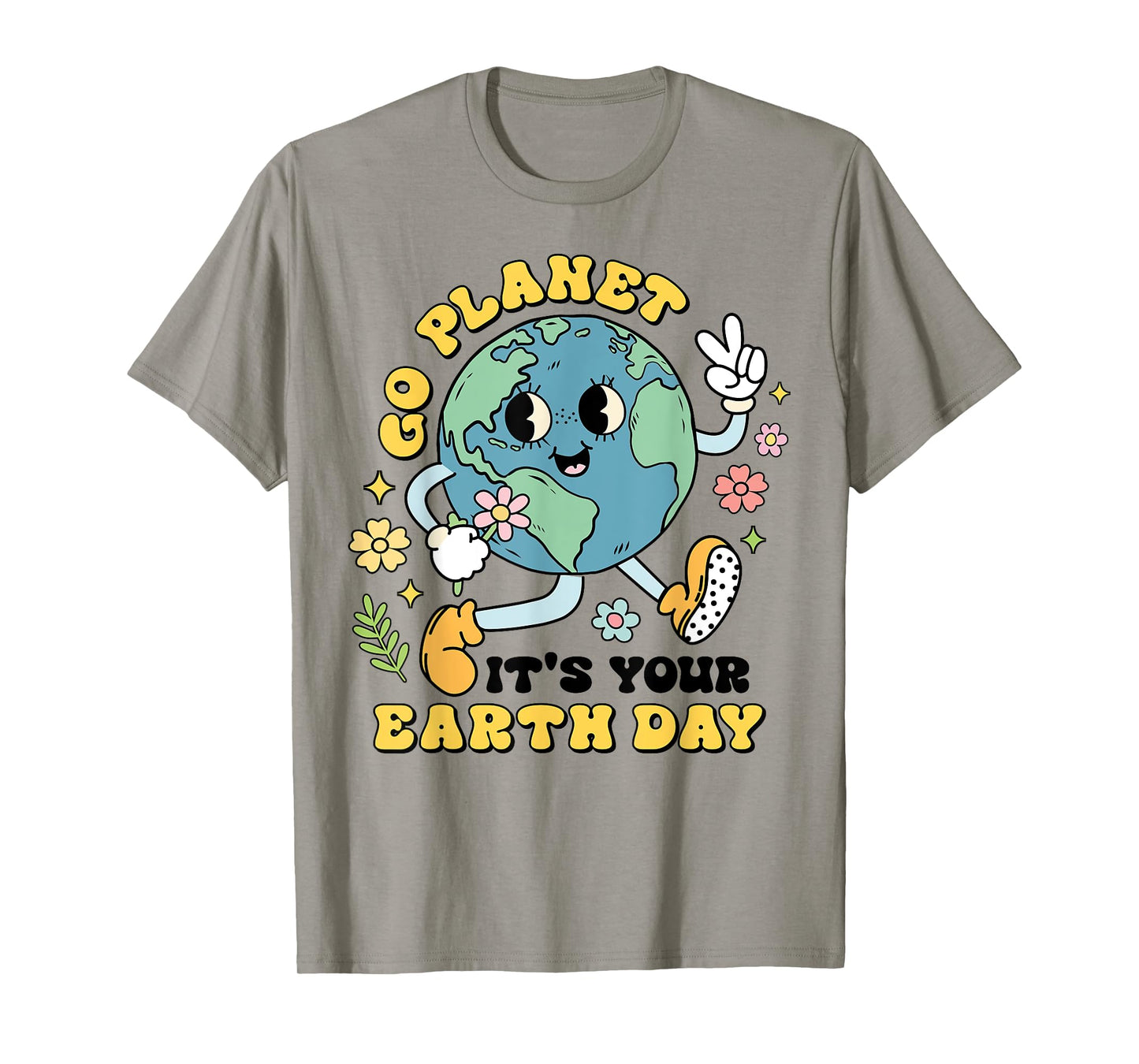 Go Planet Its Your Earth Day Climate Change Science Teacher T-Shirt