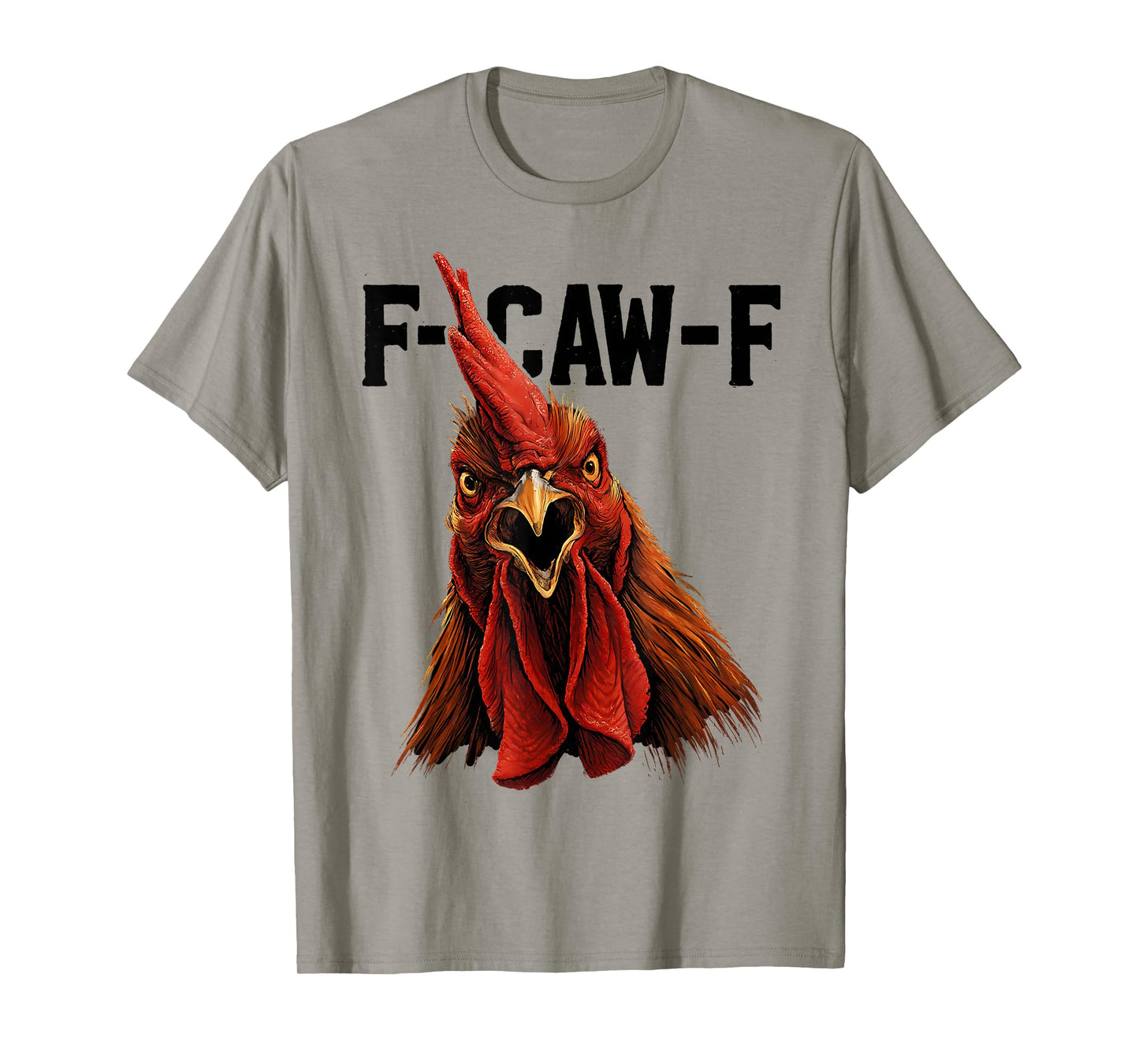 F-CAW-F Funny Rooster Hen Adult Humor Animal Bird Lover T-Shirt