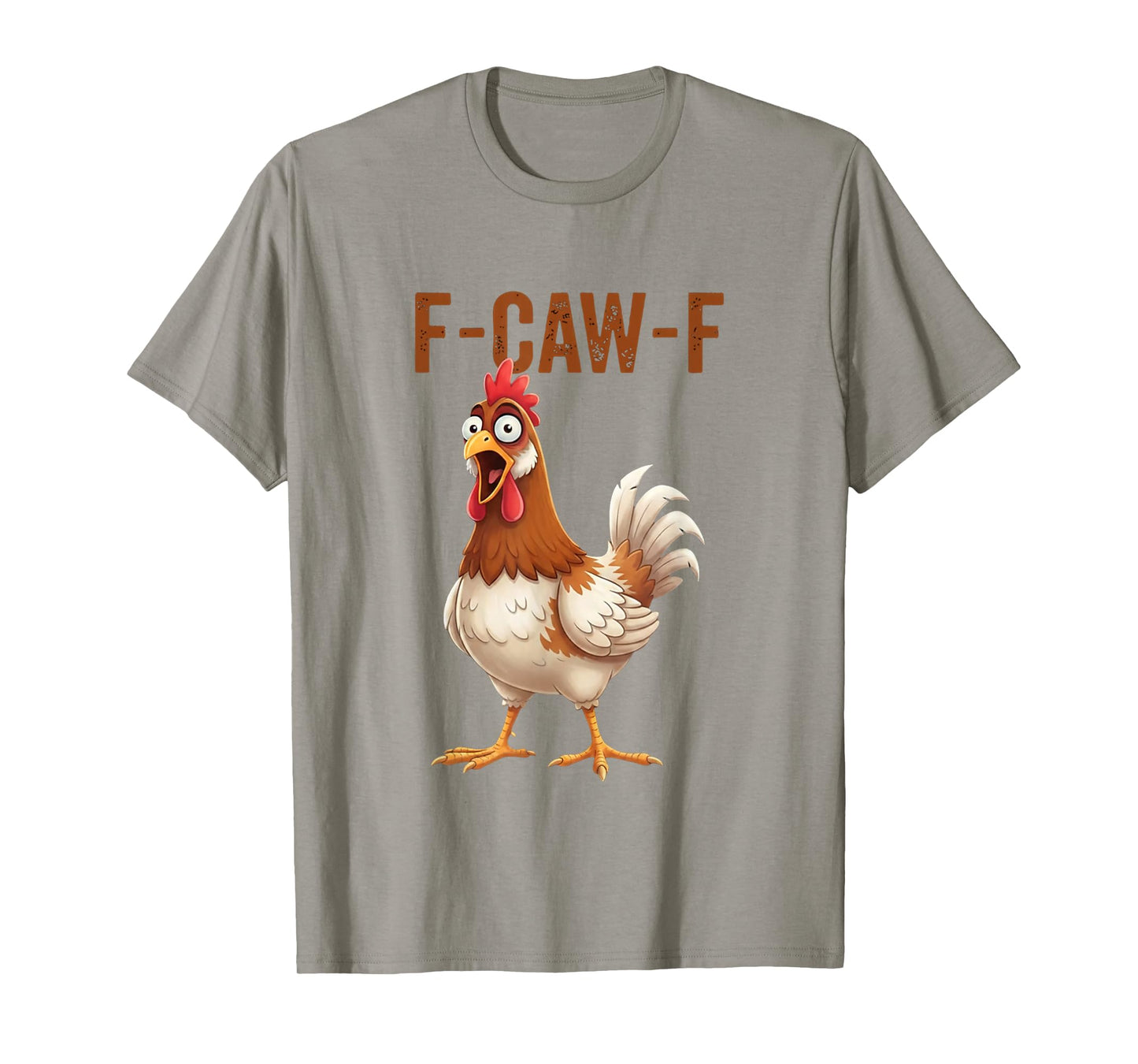 F-Caw-F Funny Meme Chicken T-Shirt