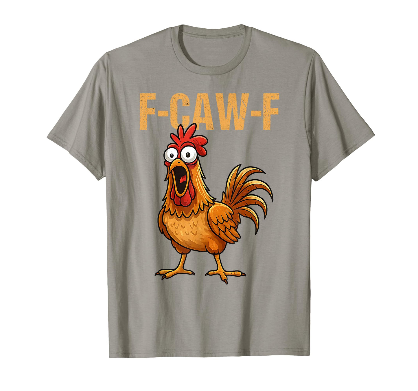 Funny F-Caw-F Chicken FCAWF Chicken T-Shirt