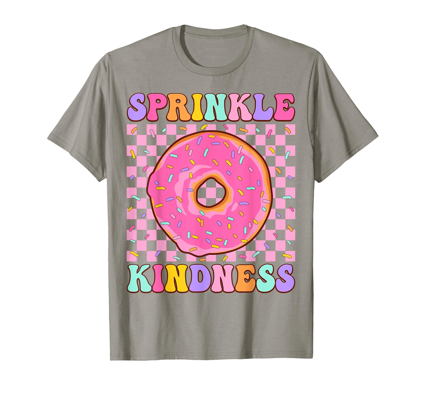 Donut Sprinkle Kindness Funny Girls Women Doughnut Lover T-Shirt