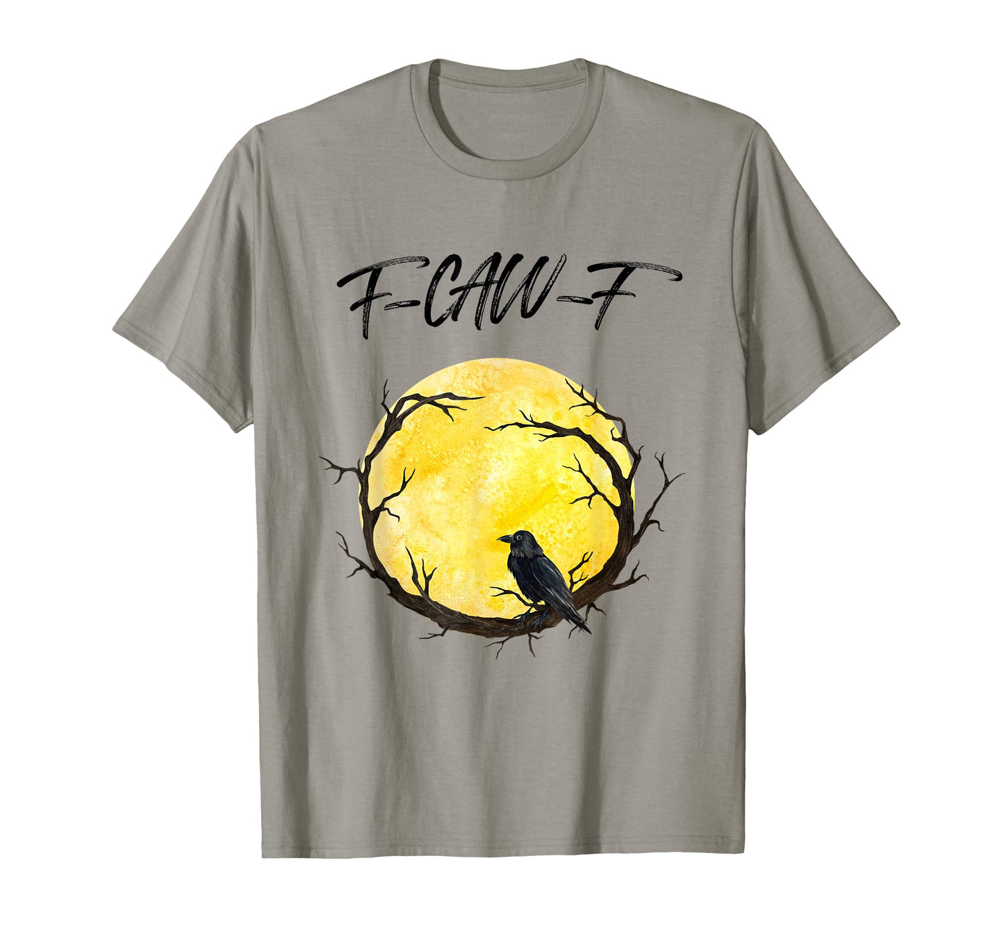 Funny Black Crow F-Caw-F Black Bird Raven Moon Men Women T-Shirt