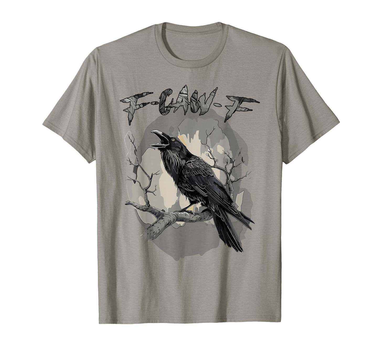 Funny F Caw F Raven Bird Saying Graphic Halloween Men Women T-Shirt