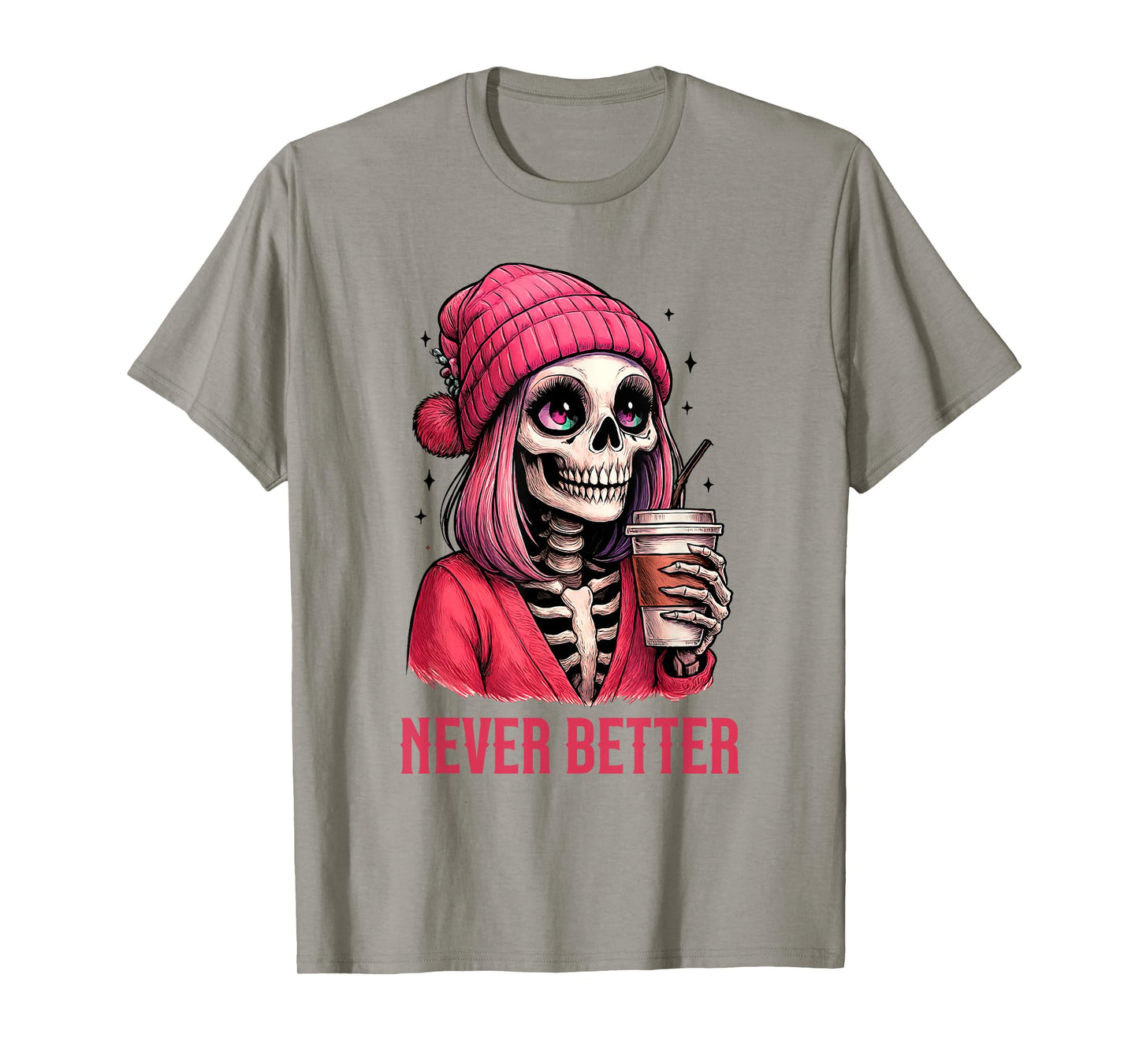 Drinking Coffee for Women Never Better Spooky Skeleton T-Shirt