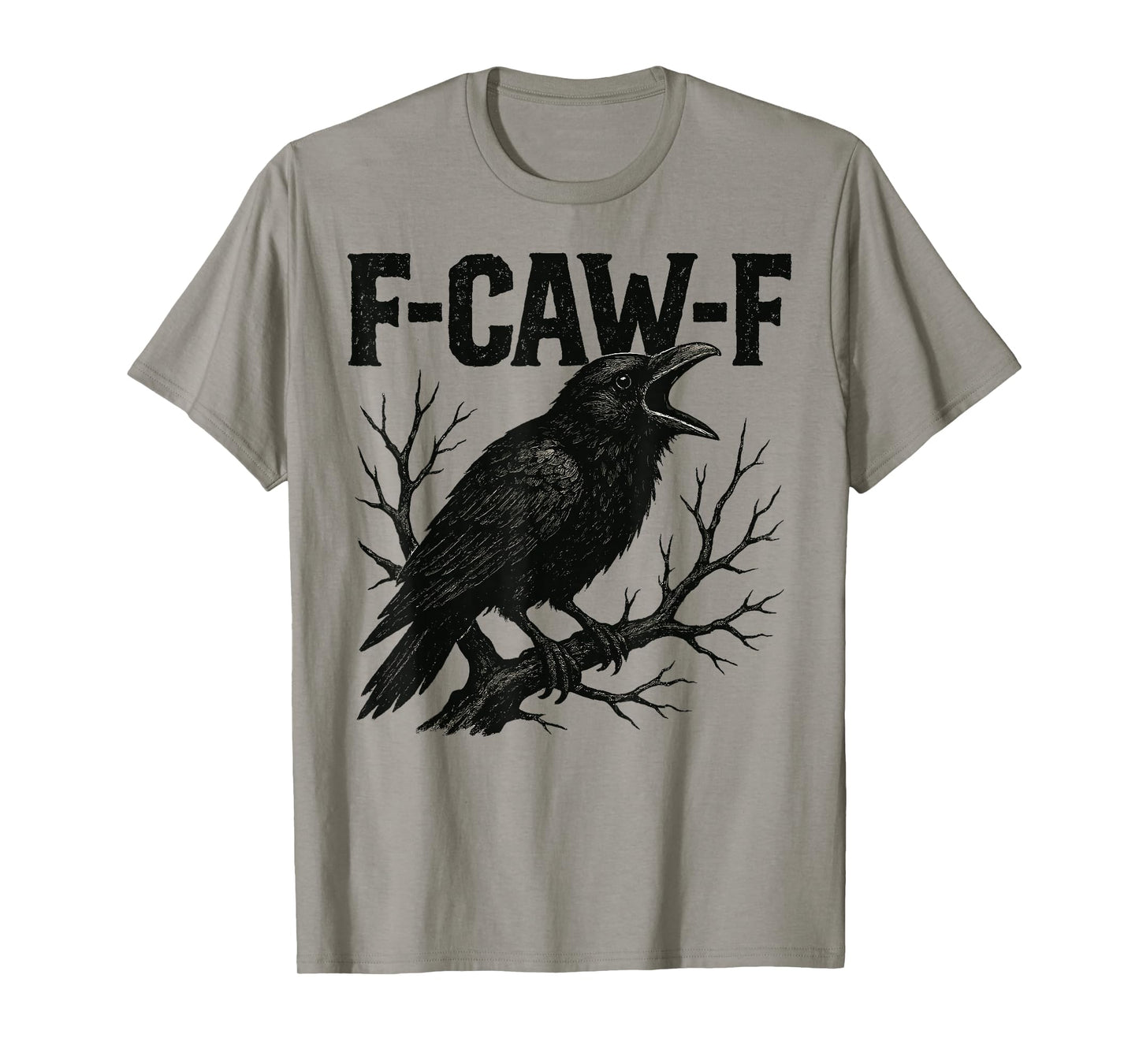 F-Caw-F Black Crow Black Bird Funny Crow F-Caw-F Men Women T-Shirt