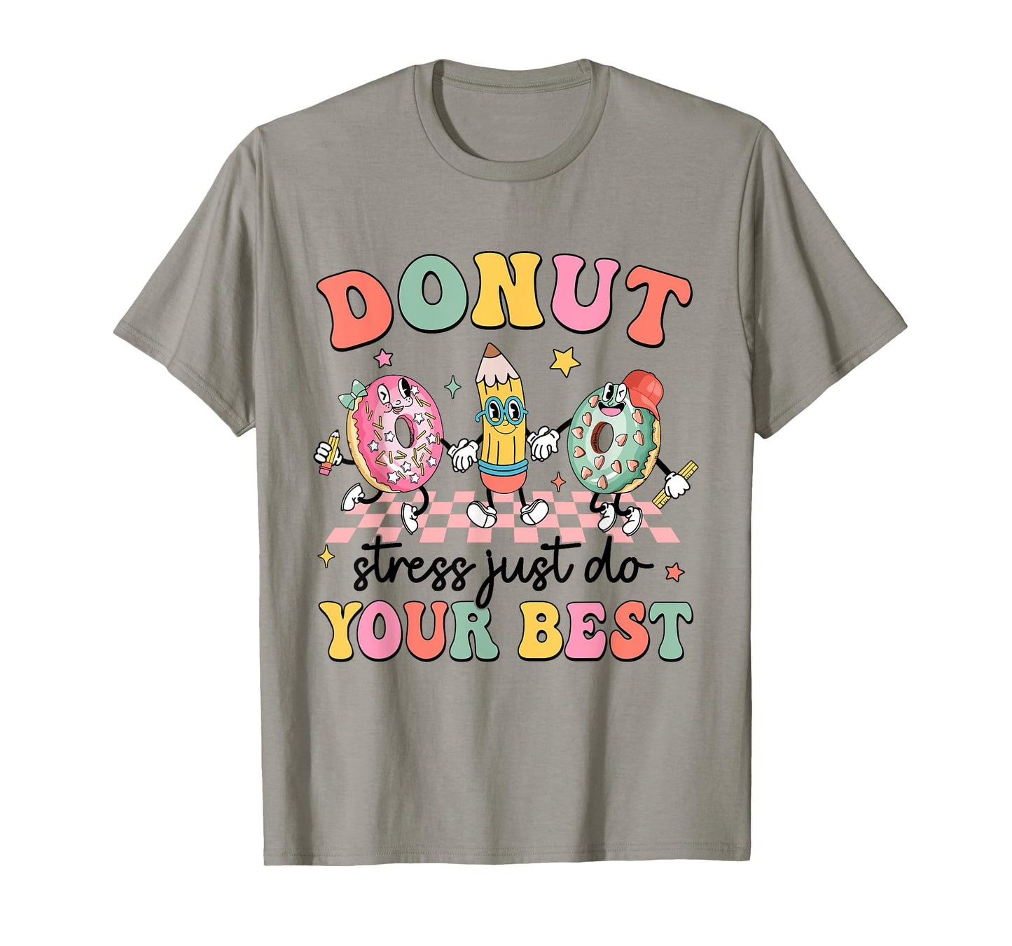 Groovy Donut Stress Just Do Your Best Testing Day Teachers T-Shirt