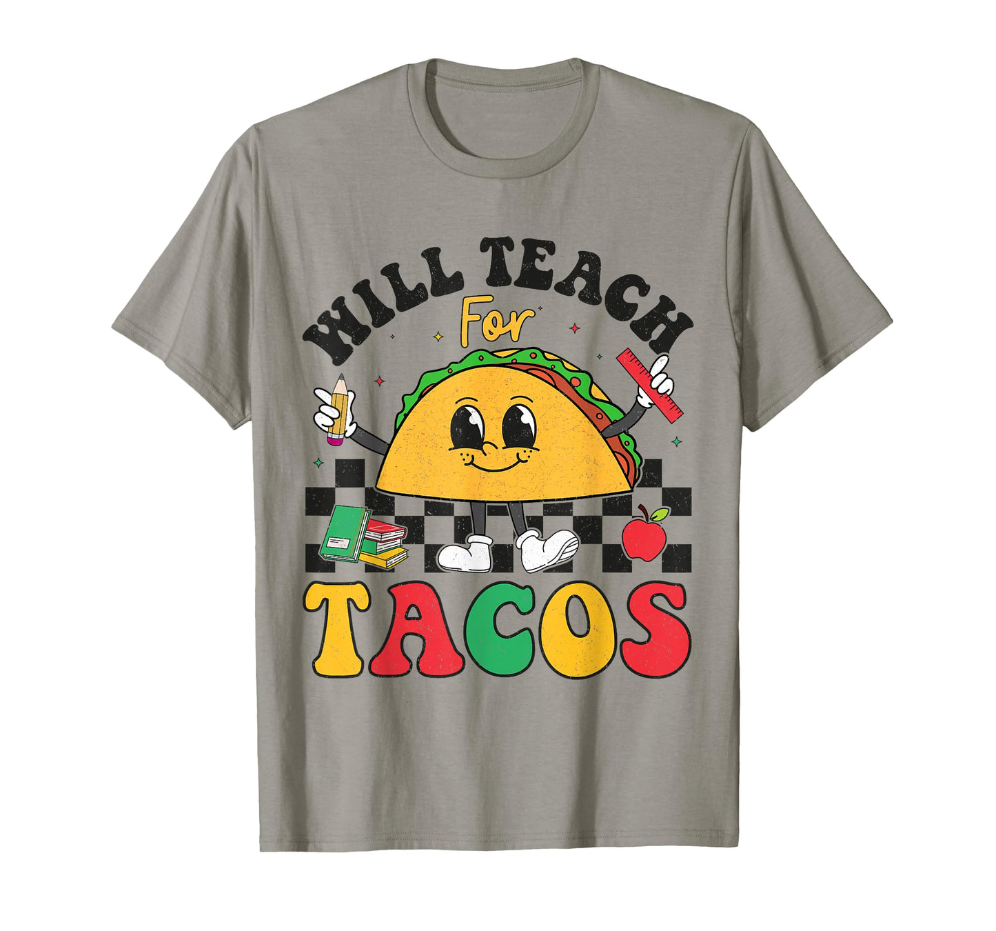 Will Teach For Tacos Lover Funny Cute Cinco De Mayo Teacher T-Shirt