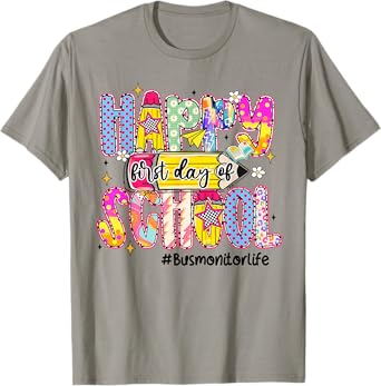 Happy First Day Of School Bus Monitor Life Back To School T-Shirt
