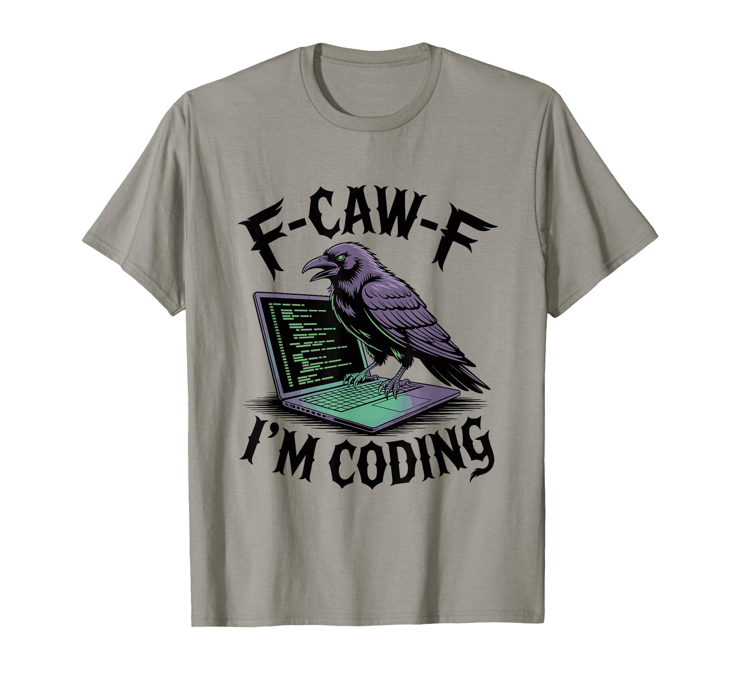 F-caw-f Black Crow Blackbird Developer Programmer Coder T-Shirt