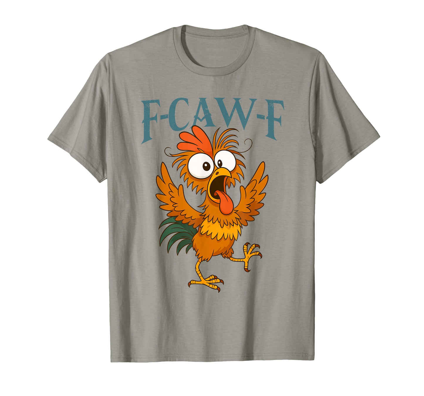F-Caw-F Funny Chicken Humor F-Caw-F Quote Rooster Meme T-Shirt