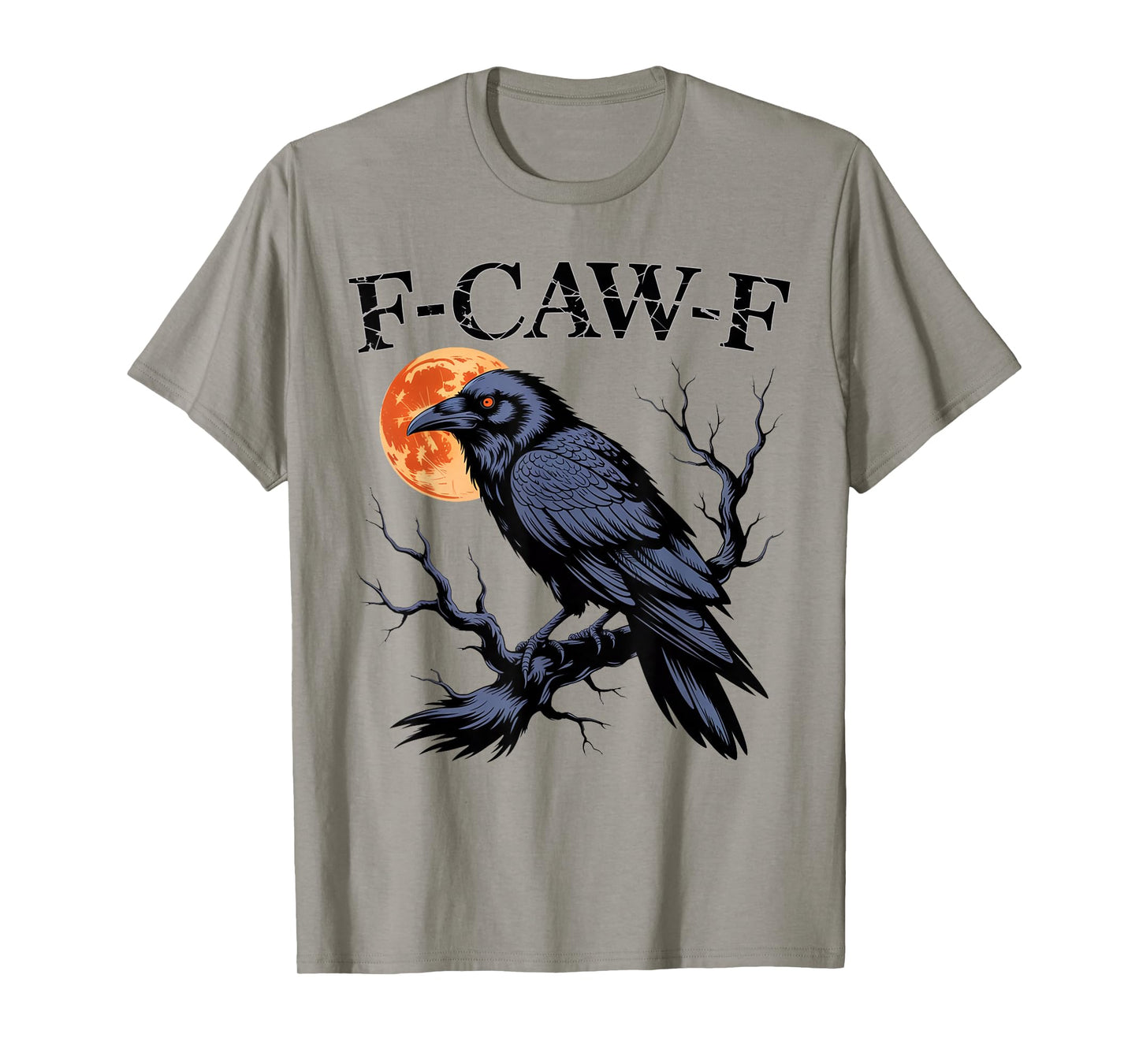 Black Crow F-Caw-F Funny Halloween Moon Gothic Adult Humor T-Shirt