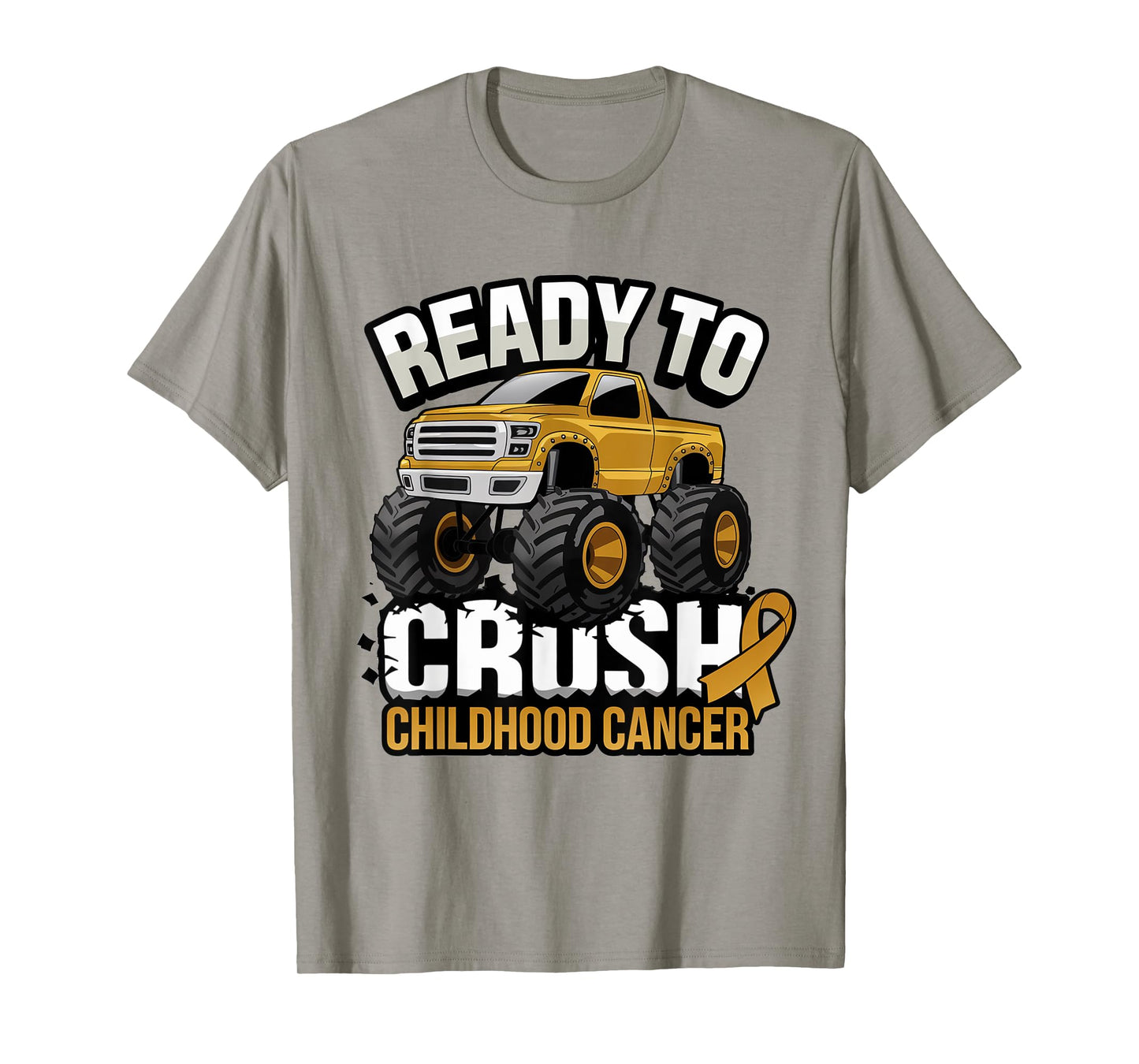 Ready To Crush Childhood Cancer Awareness Monster Truck T-Shirt