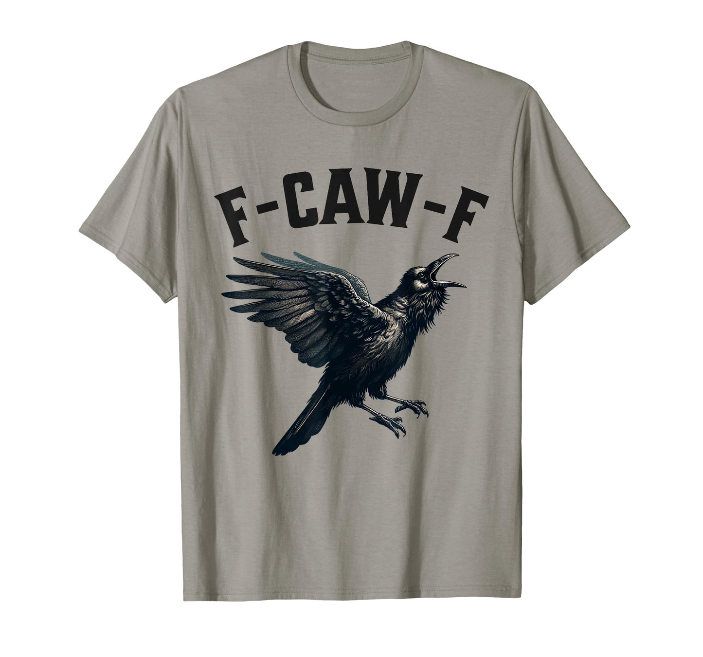 Funny Crow Squawk F Caw F T-Shirt