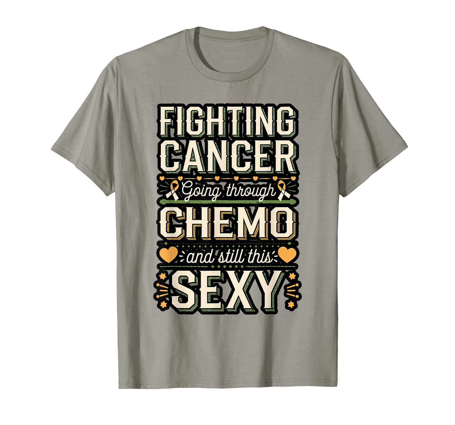 Funny Fighting Cancer Going Through Chemo Patient T-Shirt