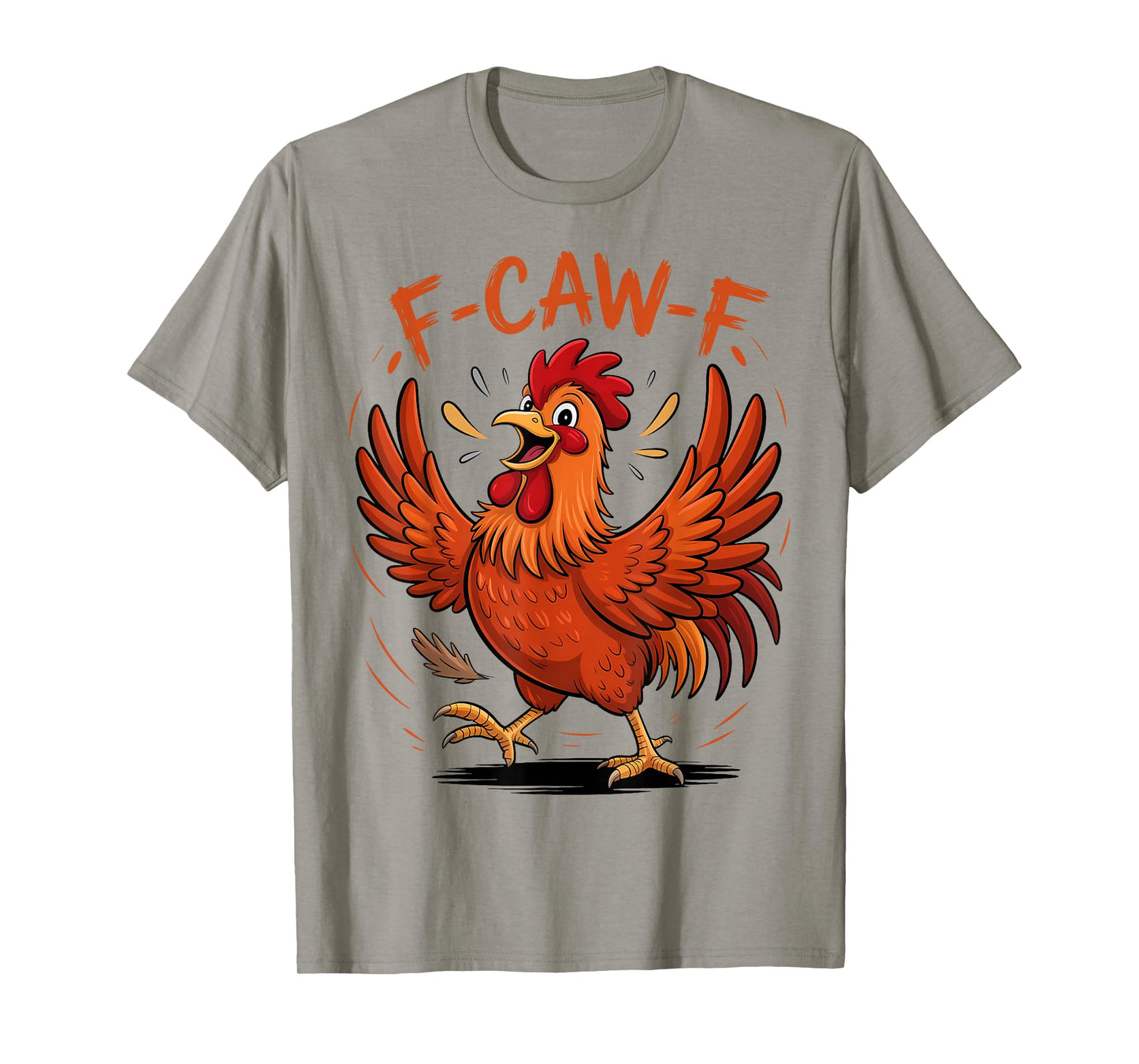 F-Caw-F Funny Chicken Humor F-Caw-F Quote Rooster Meme T-Shirt