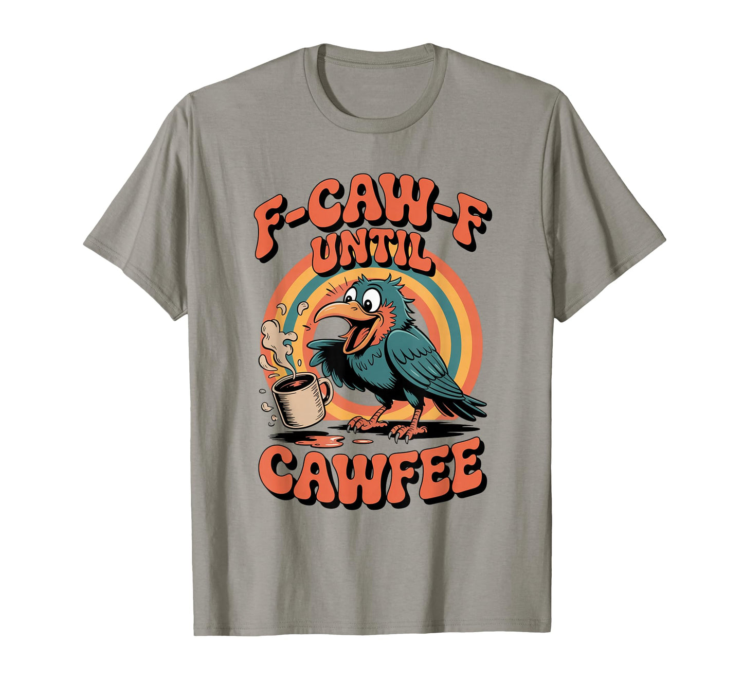 Funny Coffee Lover F-CAW-F Cawfee T-Shirt
