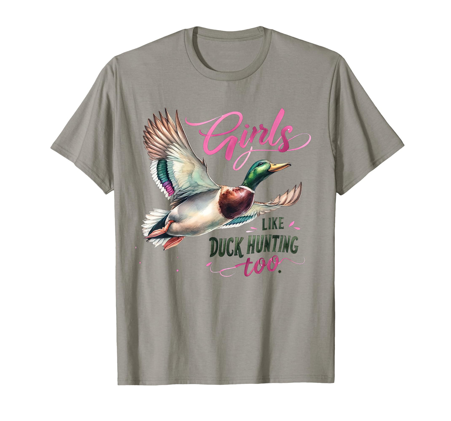 Duck Hunting Girls Like Duck Hunting Too Girl Duck Hunter T-Shirt