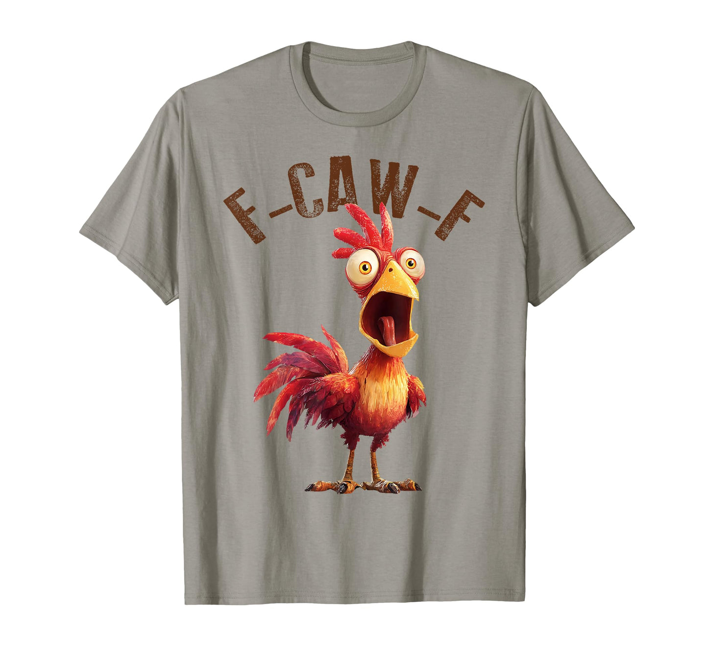 Funny F-Caw-F Chicken Rooster Meme Humor F CAW F Quote T-Shirt