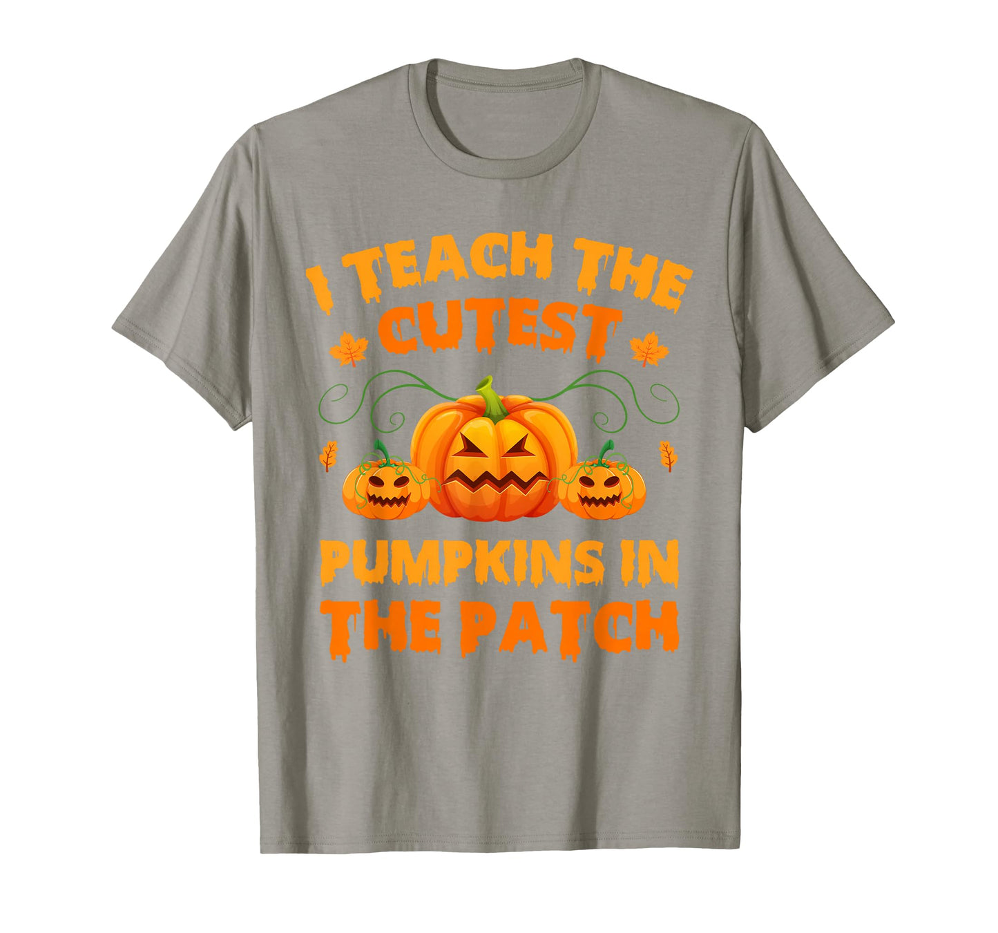 I Teach The Cutest Pumpkins Halloween Fall Teacher T-Shirt