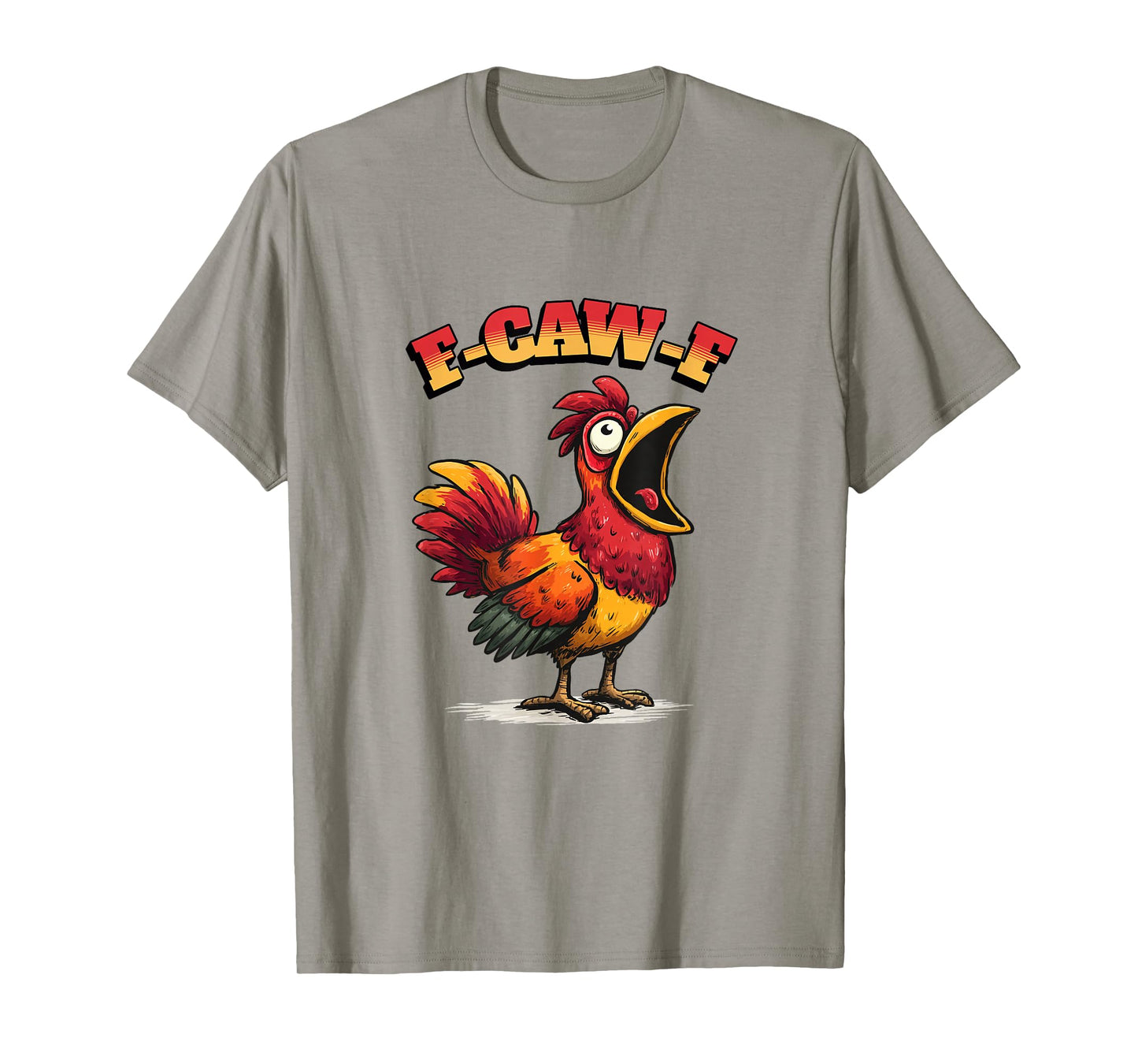 Funny Chicken Humor. F-Caw-F T-Shirt