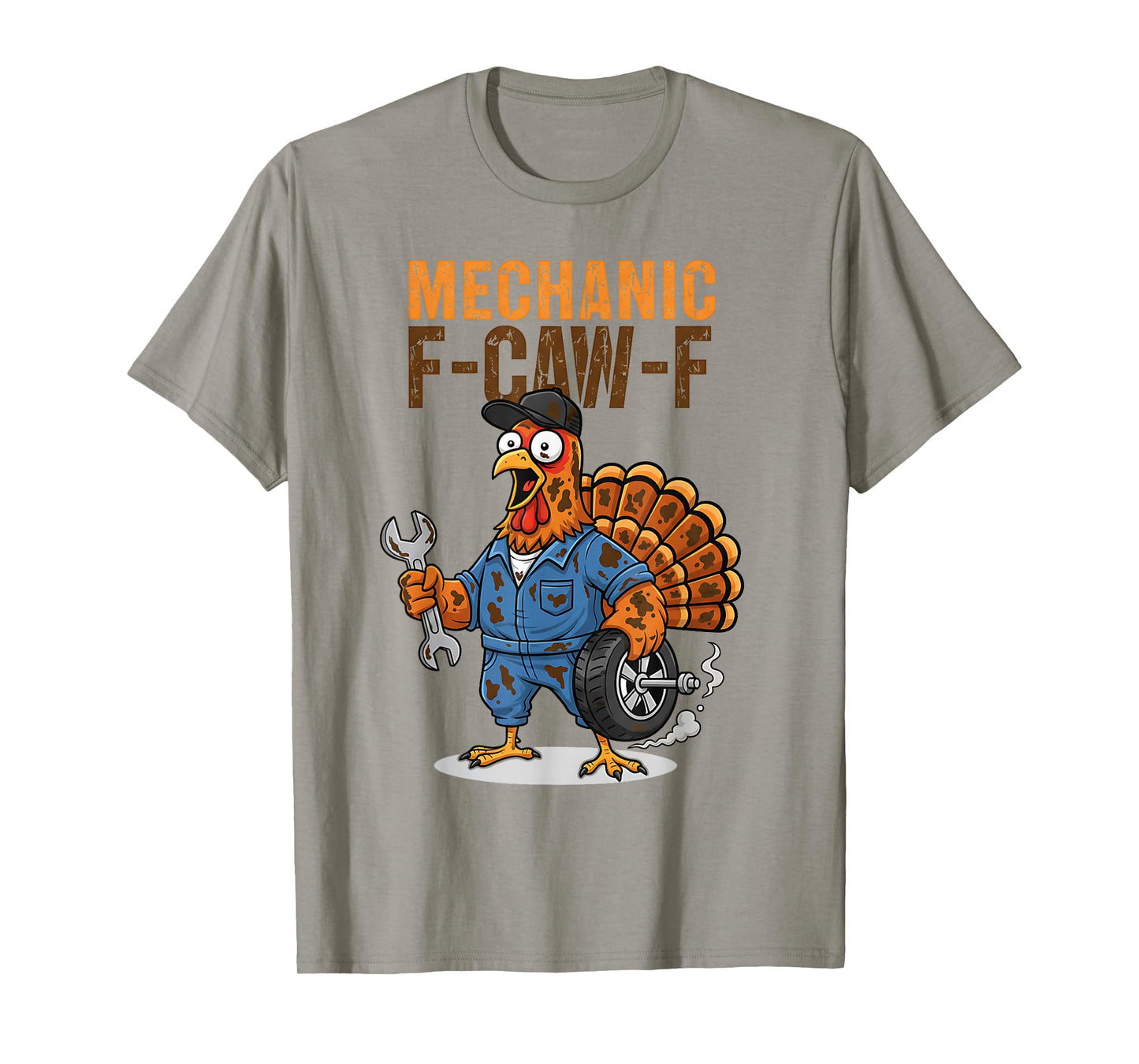Funny Mechanic F-CAW-F Turkey Thanksgiving Humor Dad T-Shirt