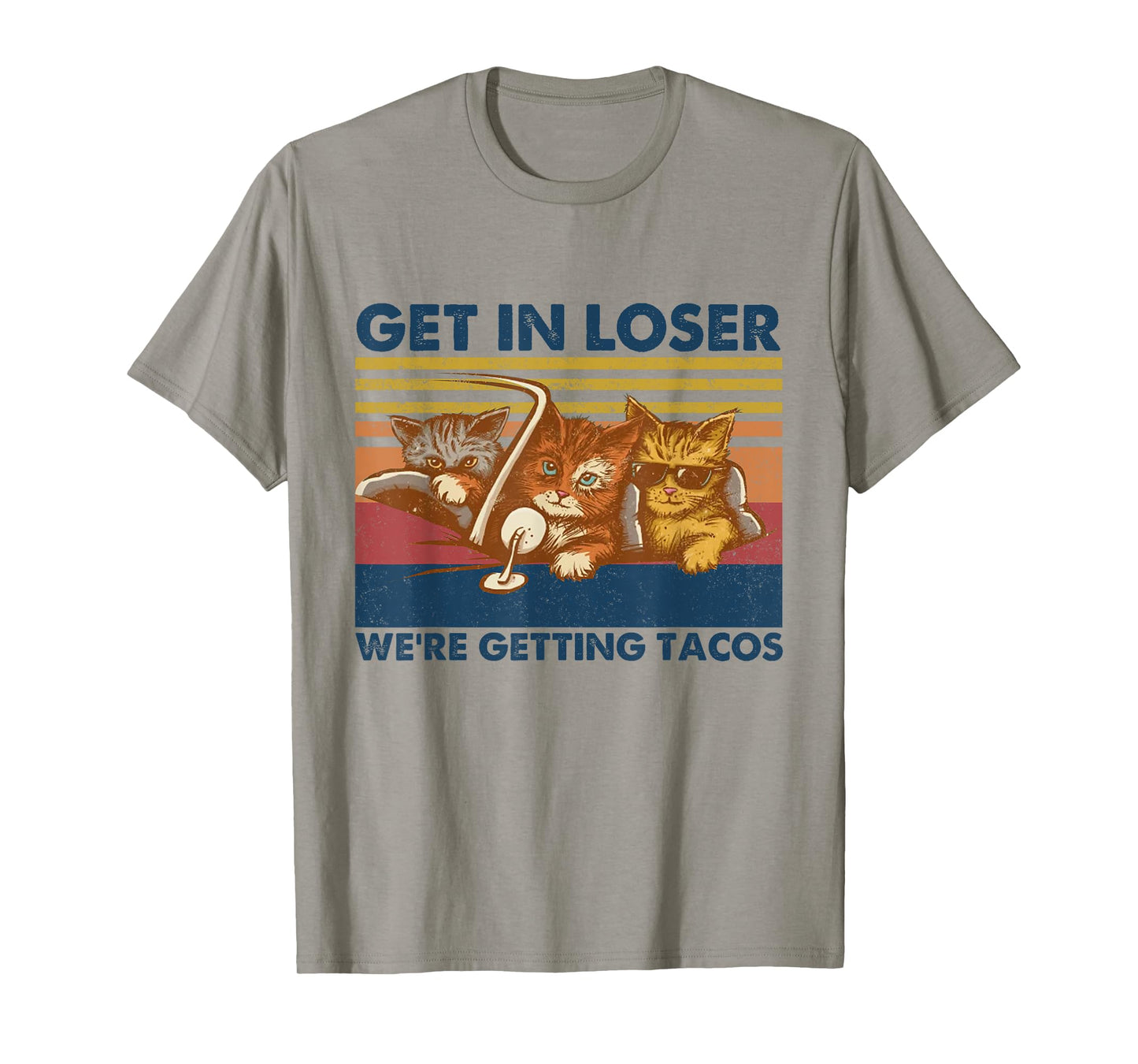 Get in Loser We're Getting Tacos Funny Cute Cats Vintage T-Shirt