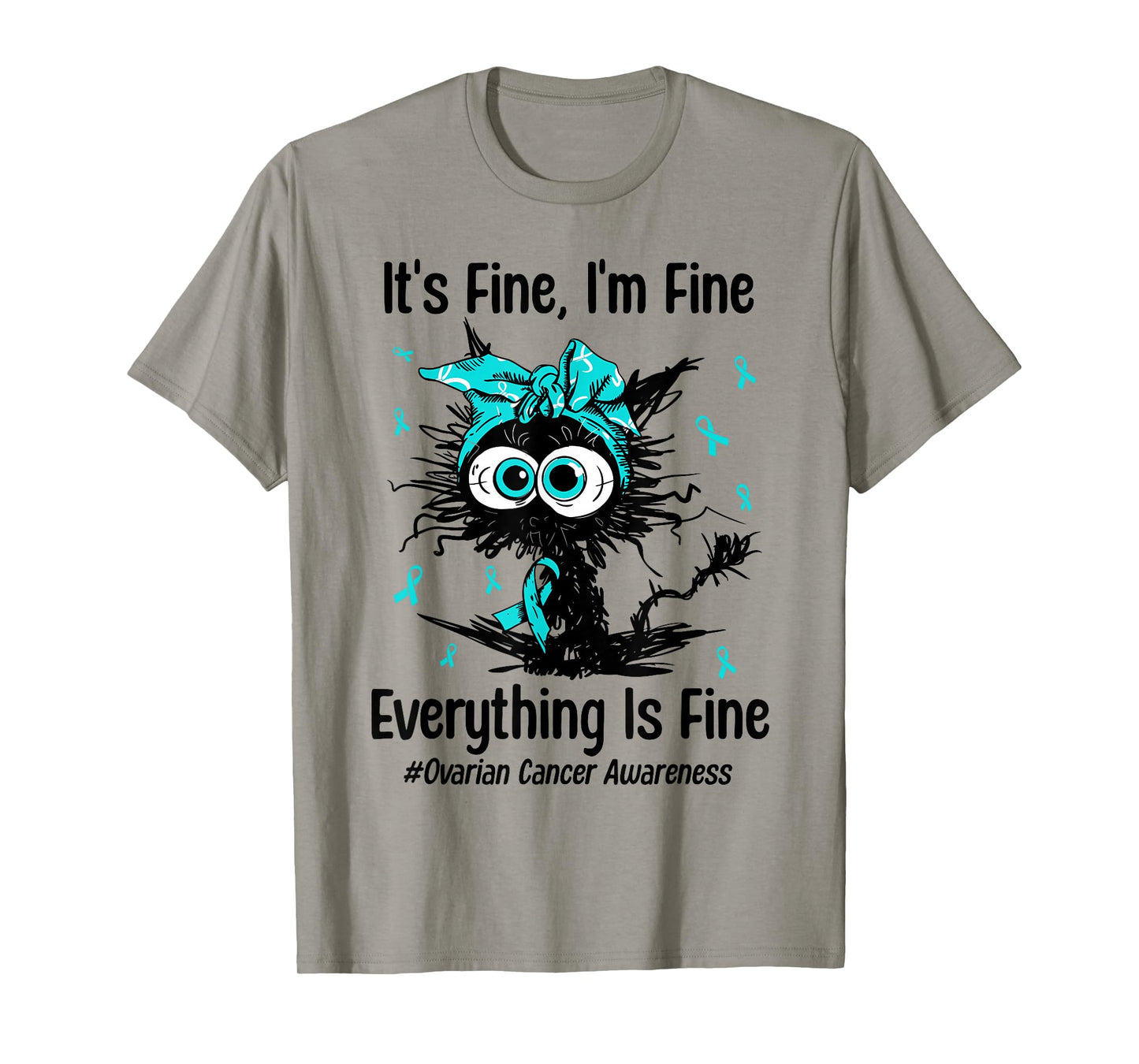 Motivational Ovarian Cancer Awareness Cat Kitty Ribbon Teal T-Shirt