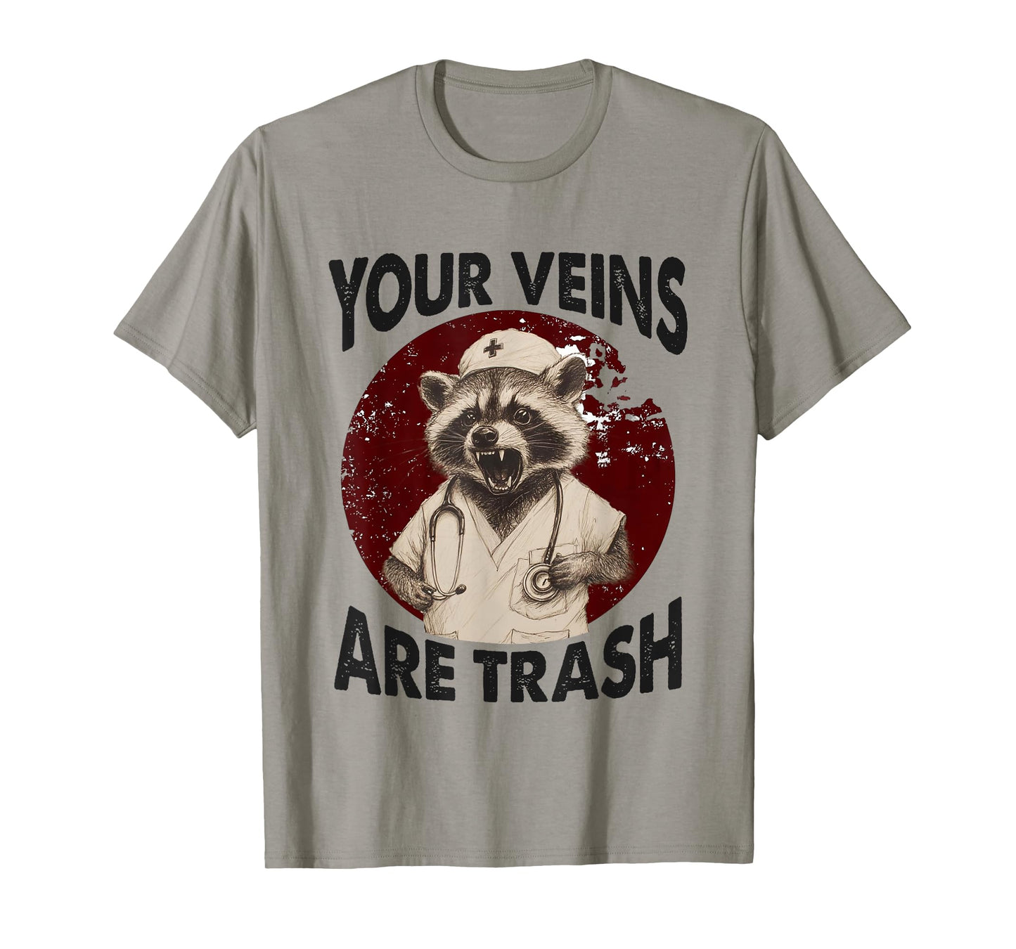 Funny Raccoon Nurse Saying Your Veins Are Trash T-Shirt