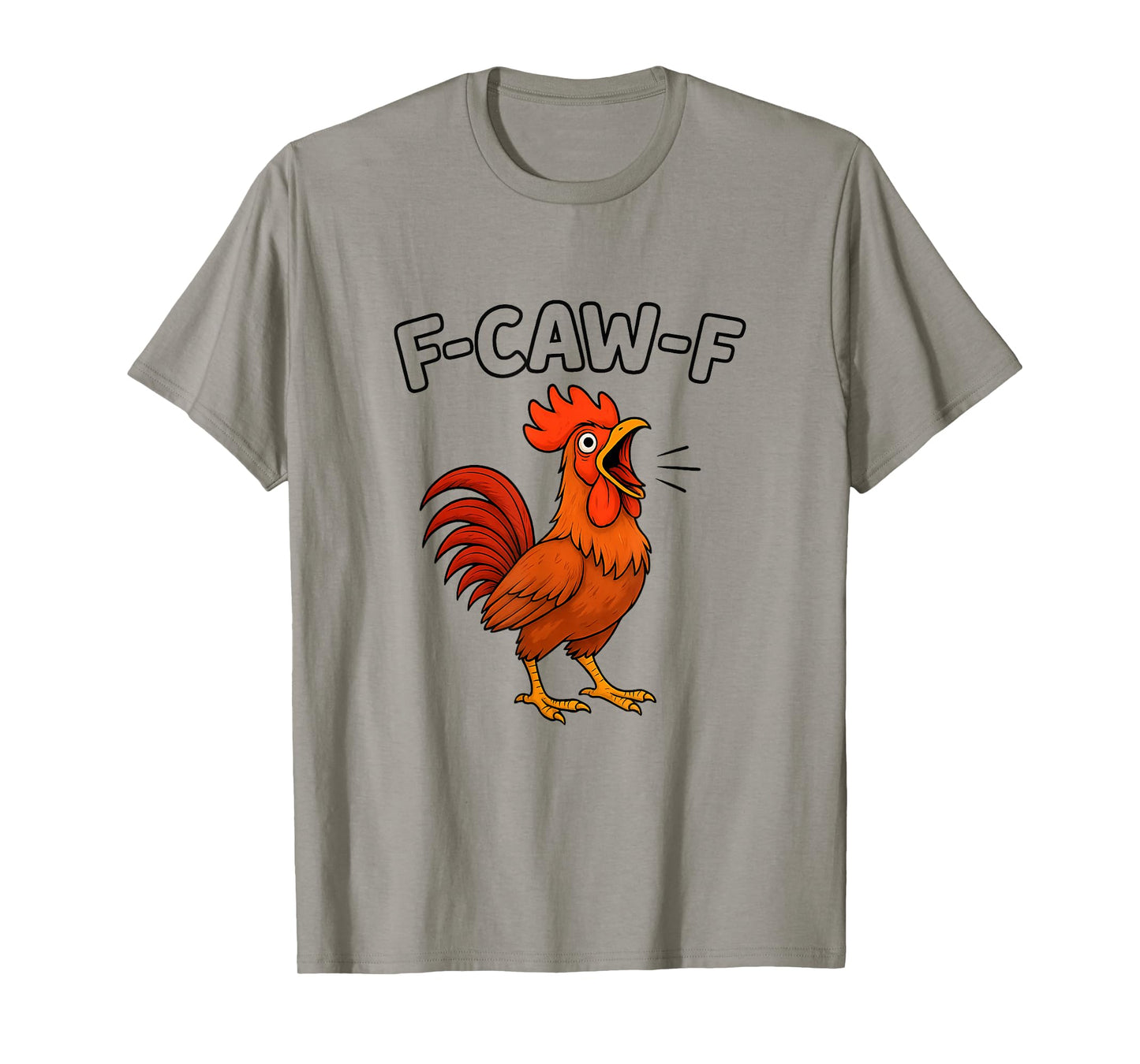Funny Screaming Rooster F-CAW-F Hilarious Chicken Joke Humor T-Shirt