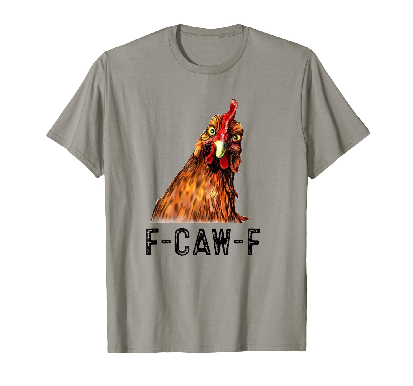 Funny F-Caw-F Chicken FCAWF Chicken T-Shirt