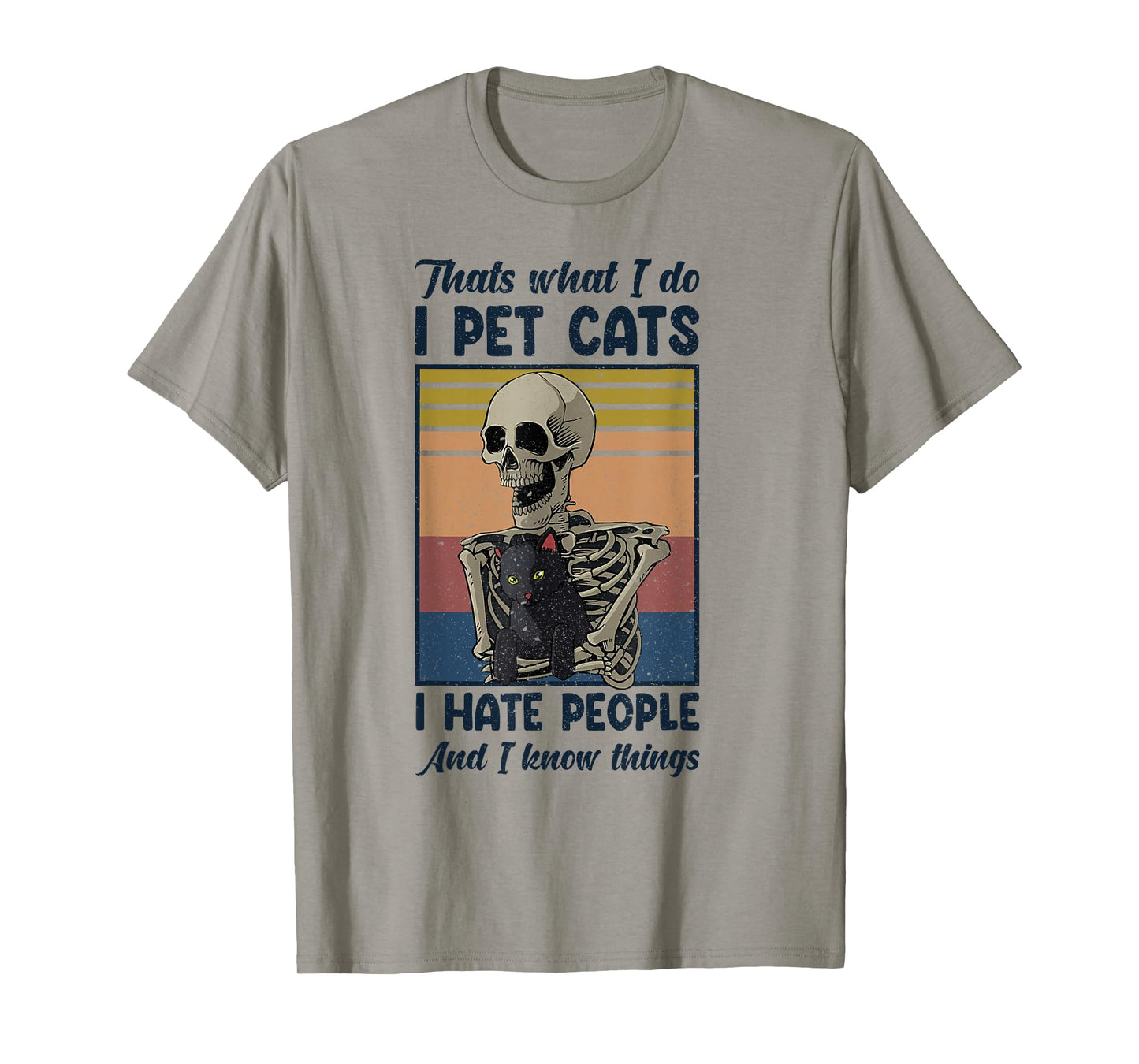 Skeleton Cat Kitten Thats What I Do I Pet Cats I Hate People T-Shirt