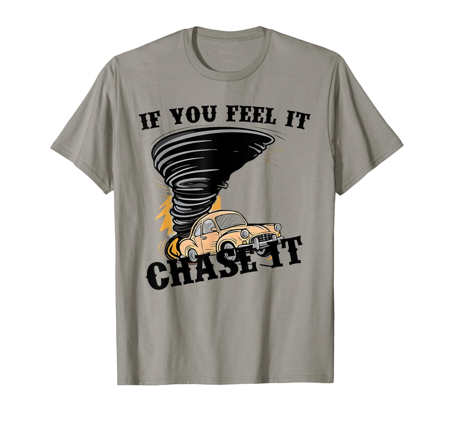 Retro If You Feel It Chase It Funny Car Quote Men Boys Kids T-Shirt