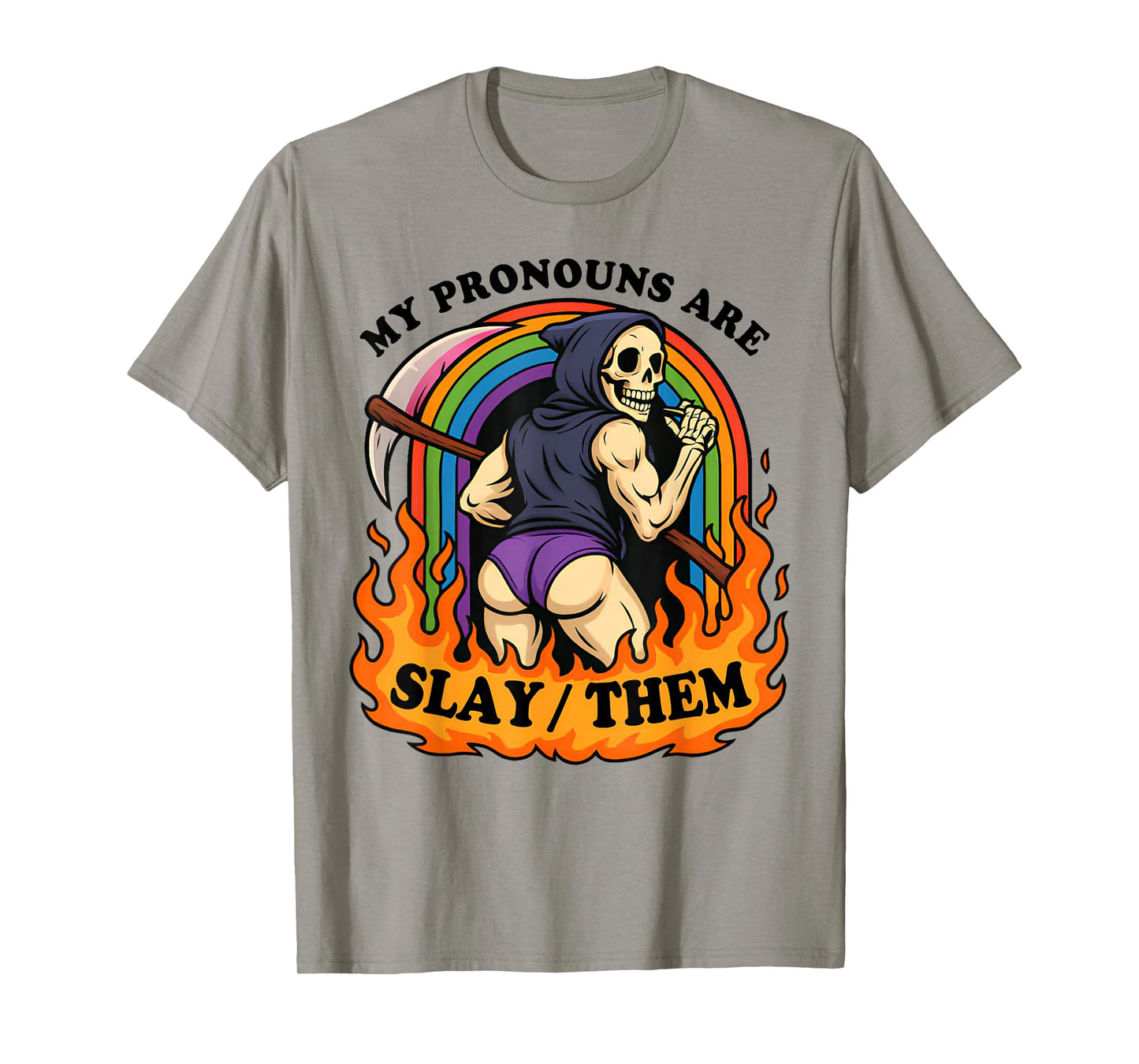 Skeleton Death Funny My Pronouns are Slay Or Them LGBT T-Shirt