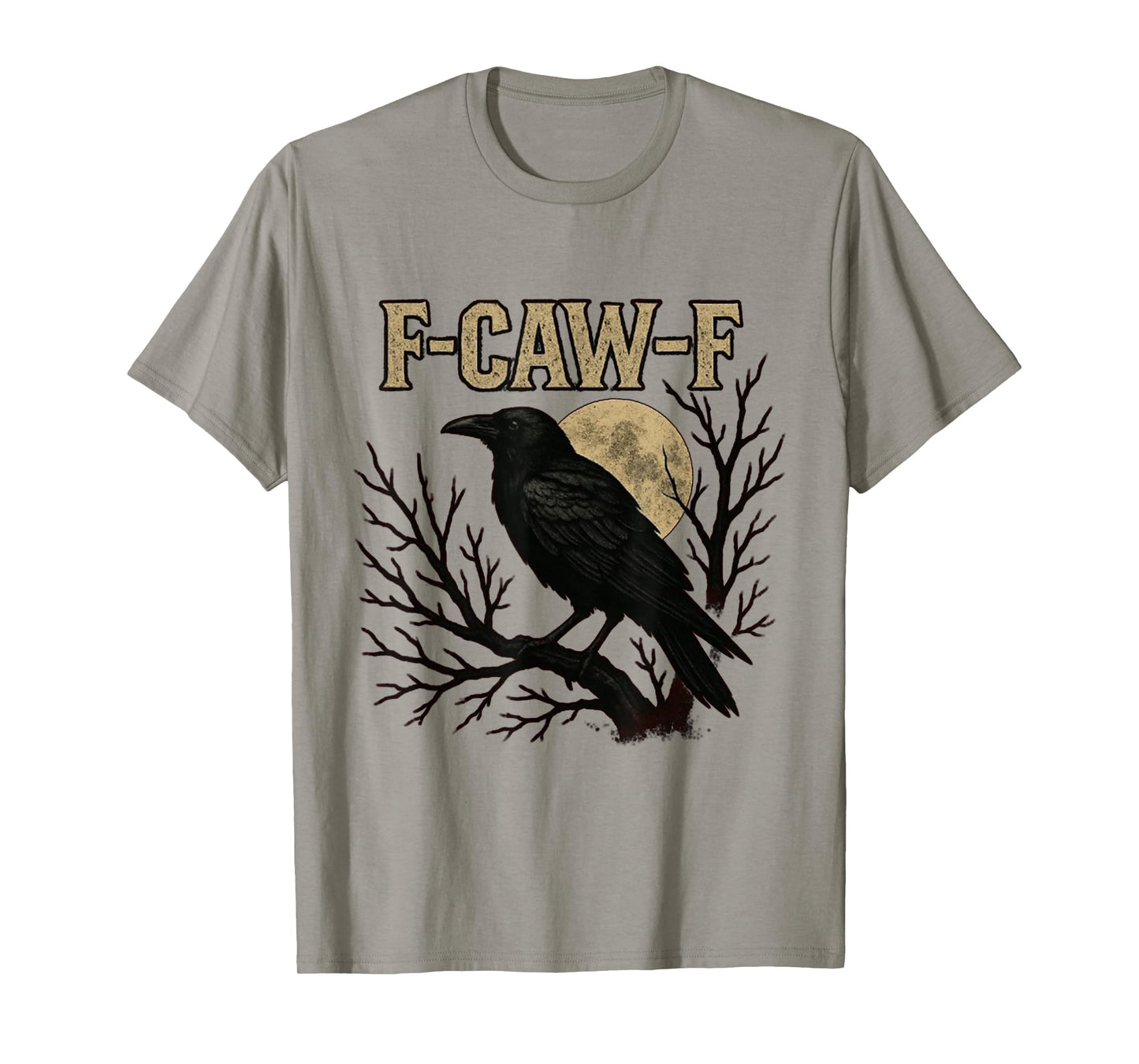 Black Crow, F-Caw-F Funny Black Bird Moon Gothic Adult Humor T-Shirt