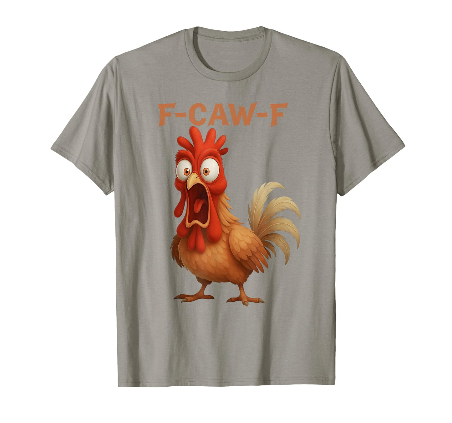 F-Caw-F Funny Chicken Humor F-Caw-F Quote Rooster Meme T-Shirt