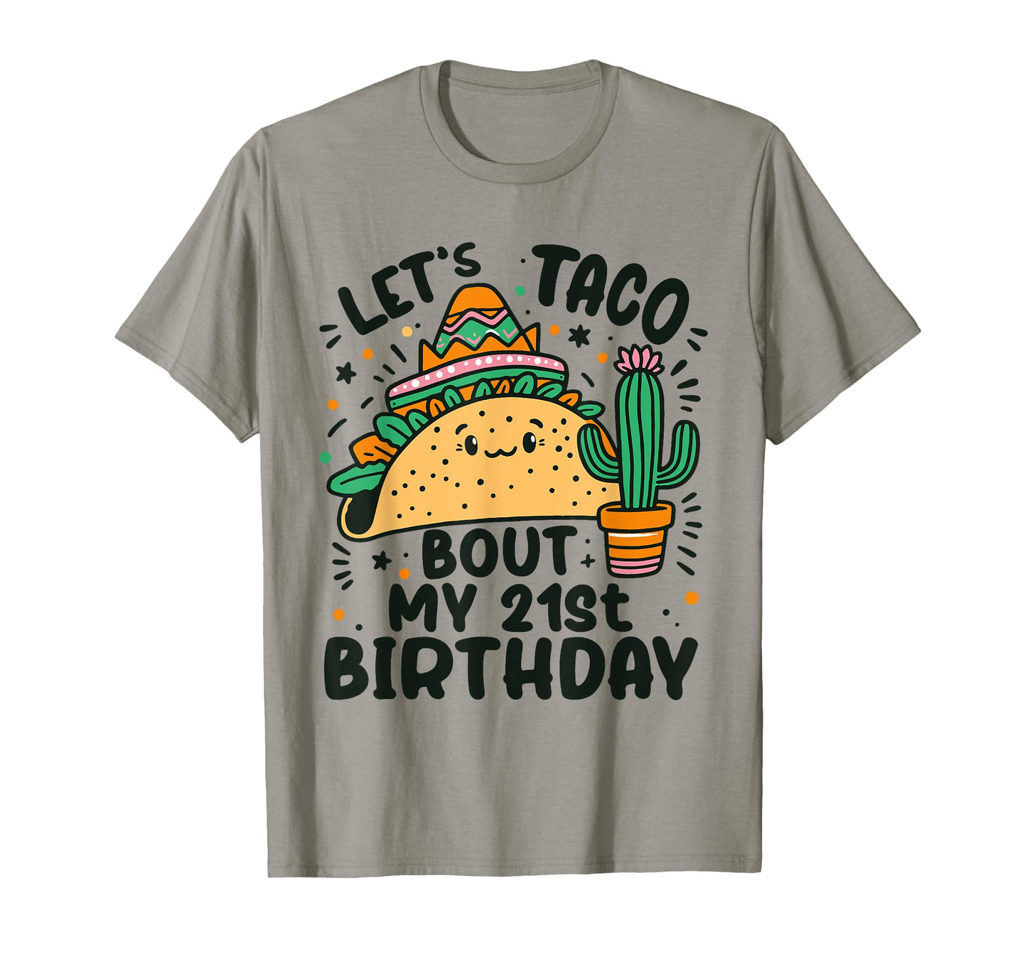 Let's Taco Bout My 21st Birthday Mexican Party Boys Men kids T-Shirt
