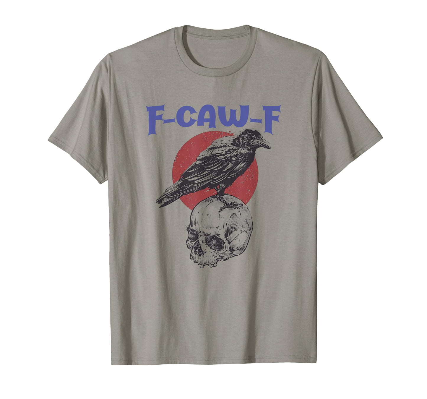 F-Caw-F Black Crow Pun Funny Bird Cawing Grunge Halloween T-Shirt