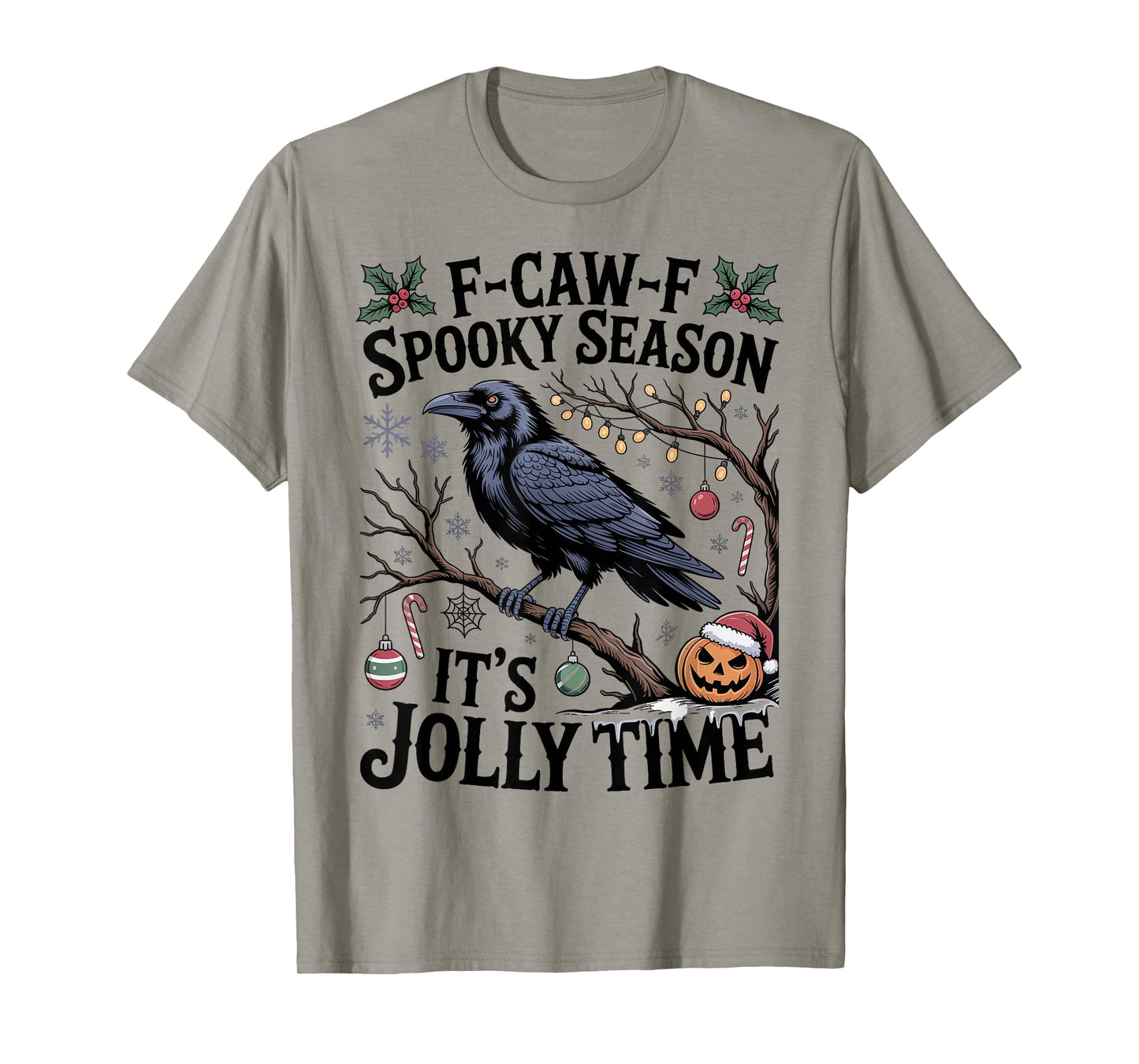 F-Caw-F Spooky Season It's Jolly Time Christmas Black Crow T-Shirt