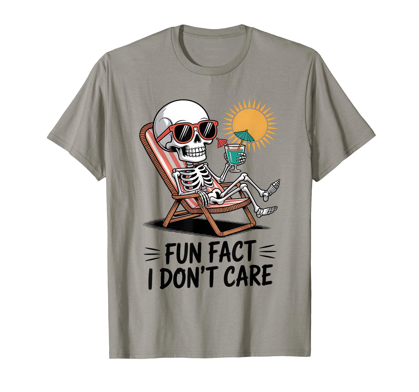 Fun Fact I Donβt Care Funny Saying Quote Skeleton Summer T-Shirt