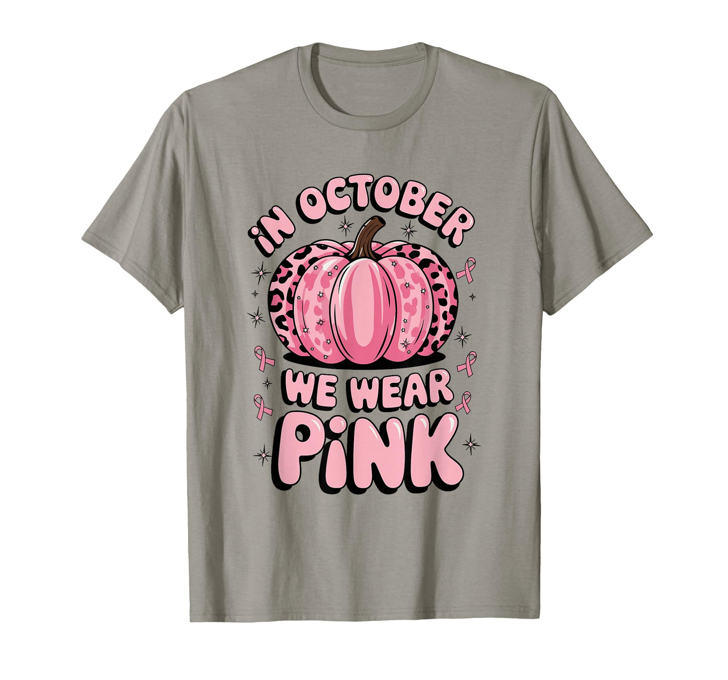 In October We Wear Pink breast cancer awareness T-Shirt