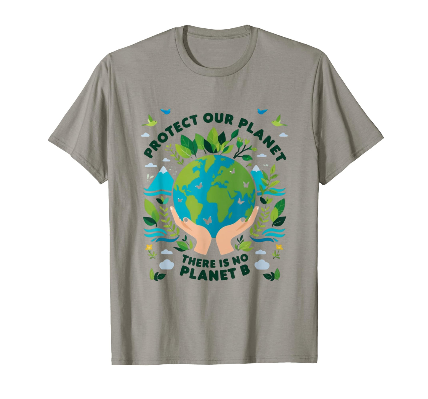 Protect Our Planet There is No Planet B T-Shirt